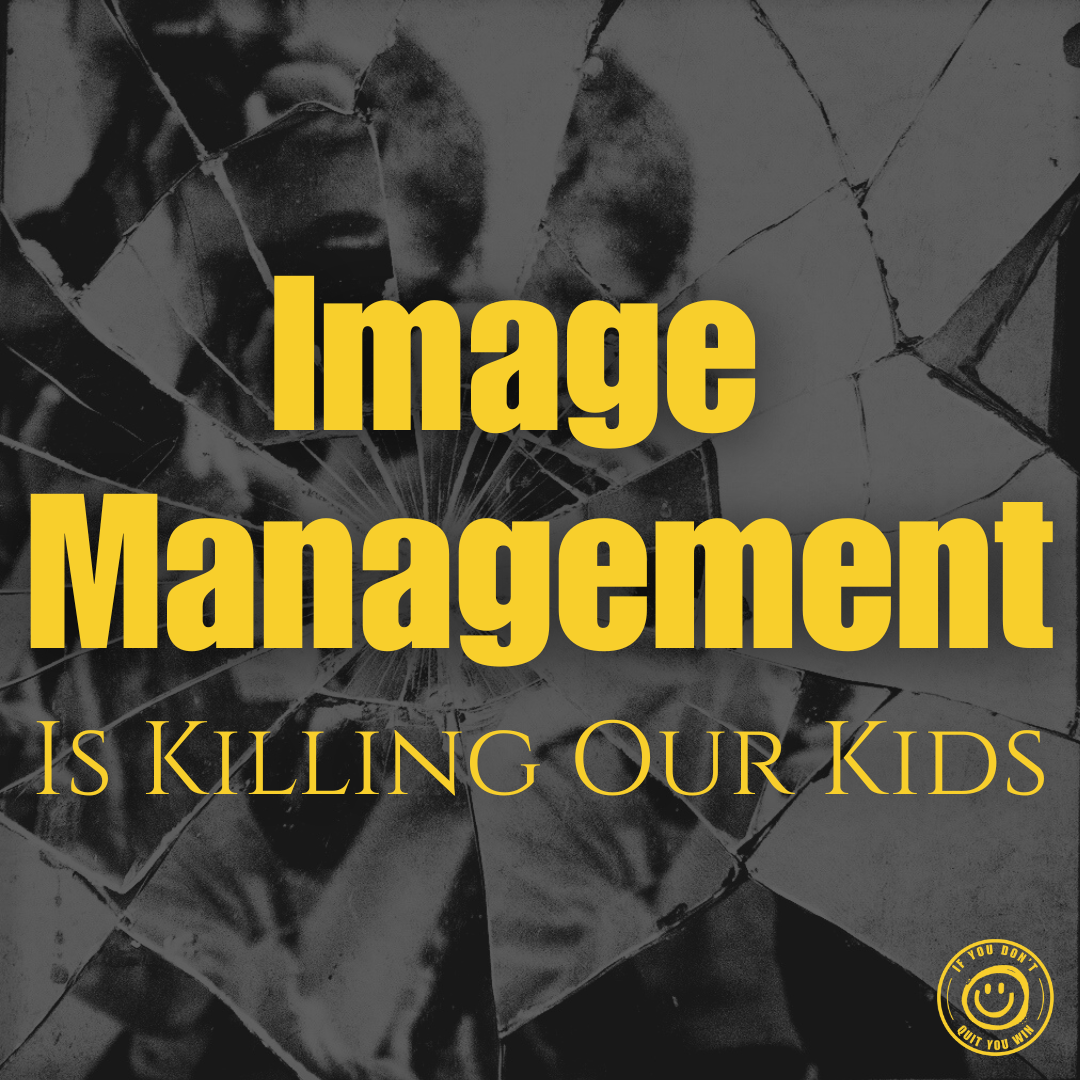 Image Management Is Killing Our Kids