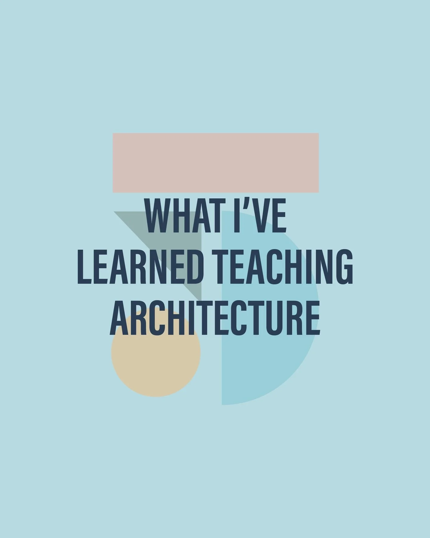 I started teaching architecture to high school students a few years ago, and every day, I learn something new. 

After many years in my career and leading 5 Architecture, it&rsquo;s exciting to know that there&rsquo;s always a new lesson around the c