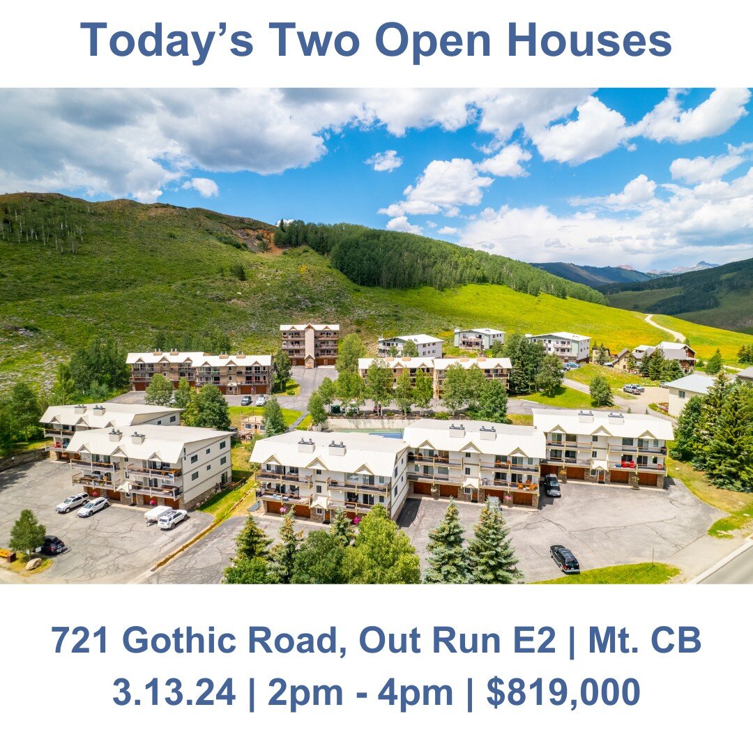 Two Open Houses today in Mt. Crested Butte! 

New Price! 721 Gothic Road, Out Run E2 | 3 Bedrooms + Loft | 2 Bathrooms | 1,294 SF | 1 Car Garage | Offered for $819,000 | Listed by Bluebird Real Estate | Maggie Dethloff | 970.209.7880 | Hosted by Alli