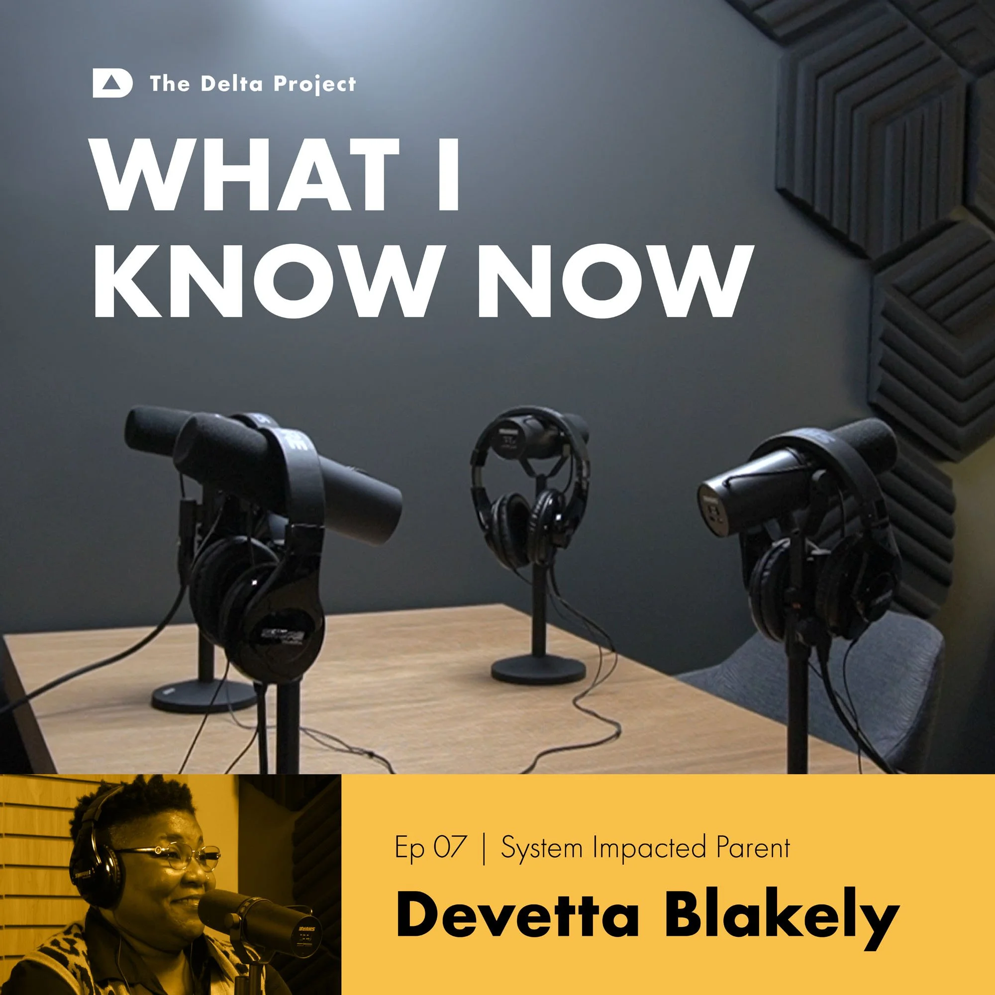 Episode 07: System Impacted Adult Devetta Blakely