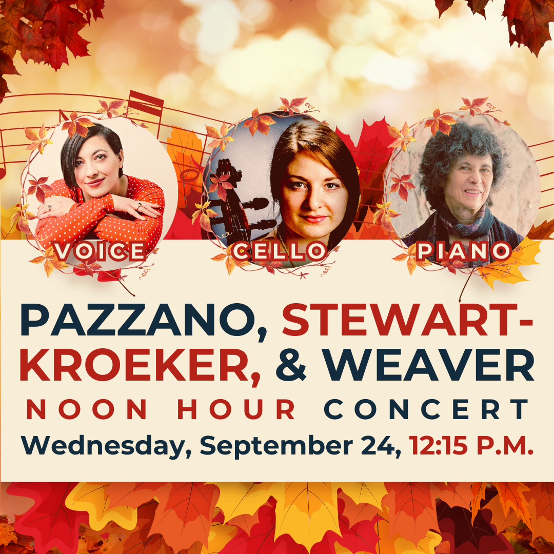 Noon Hour Concert: Pazzano, Stewart-Kroeker, Weaver