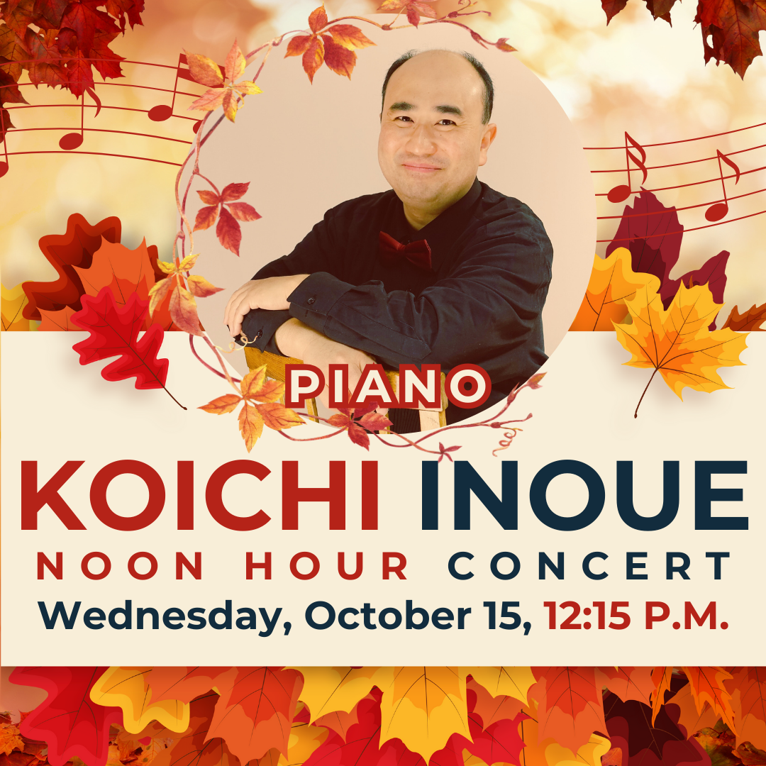 Noon Hour Concert: Koichi Inoue