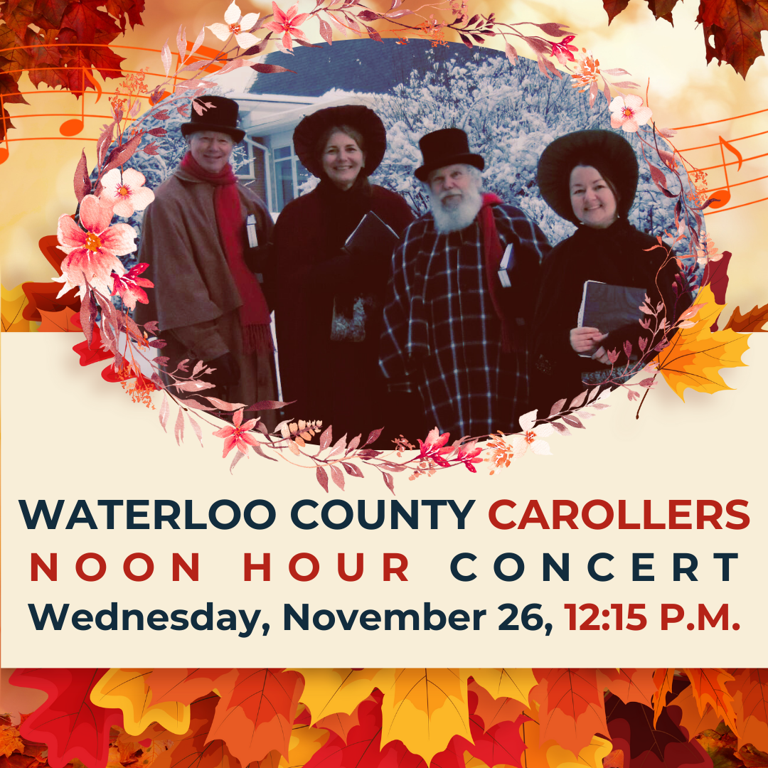 Noon Hour Concert: Waterloo County Carollers