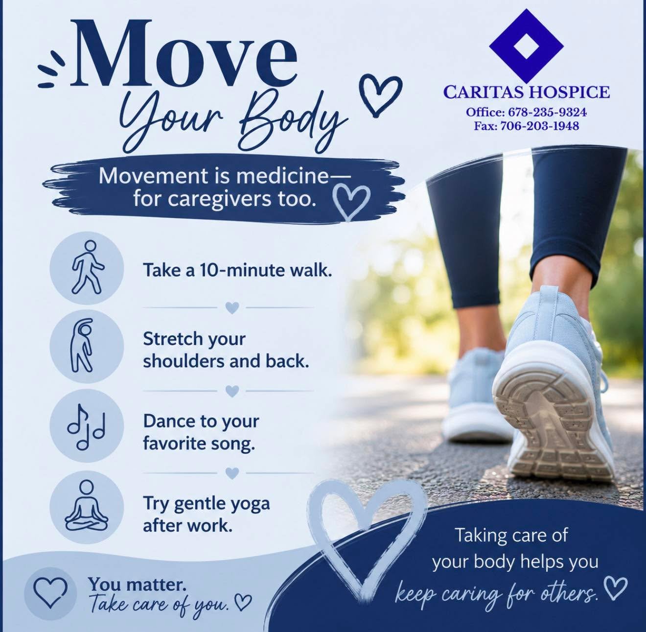 Self Care Saturday: Move Your Body 💙 Movement isn&rsquo;t about perfection, it&rsquo;s about progress. Find a few moments each day to stretch, walk, or simply get moving. Your body works hard for you every day. 🎉 #CaritasHospice #SelfCareSaturday #