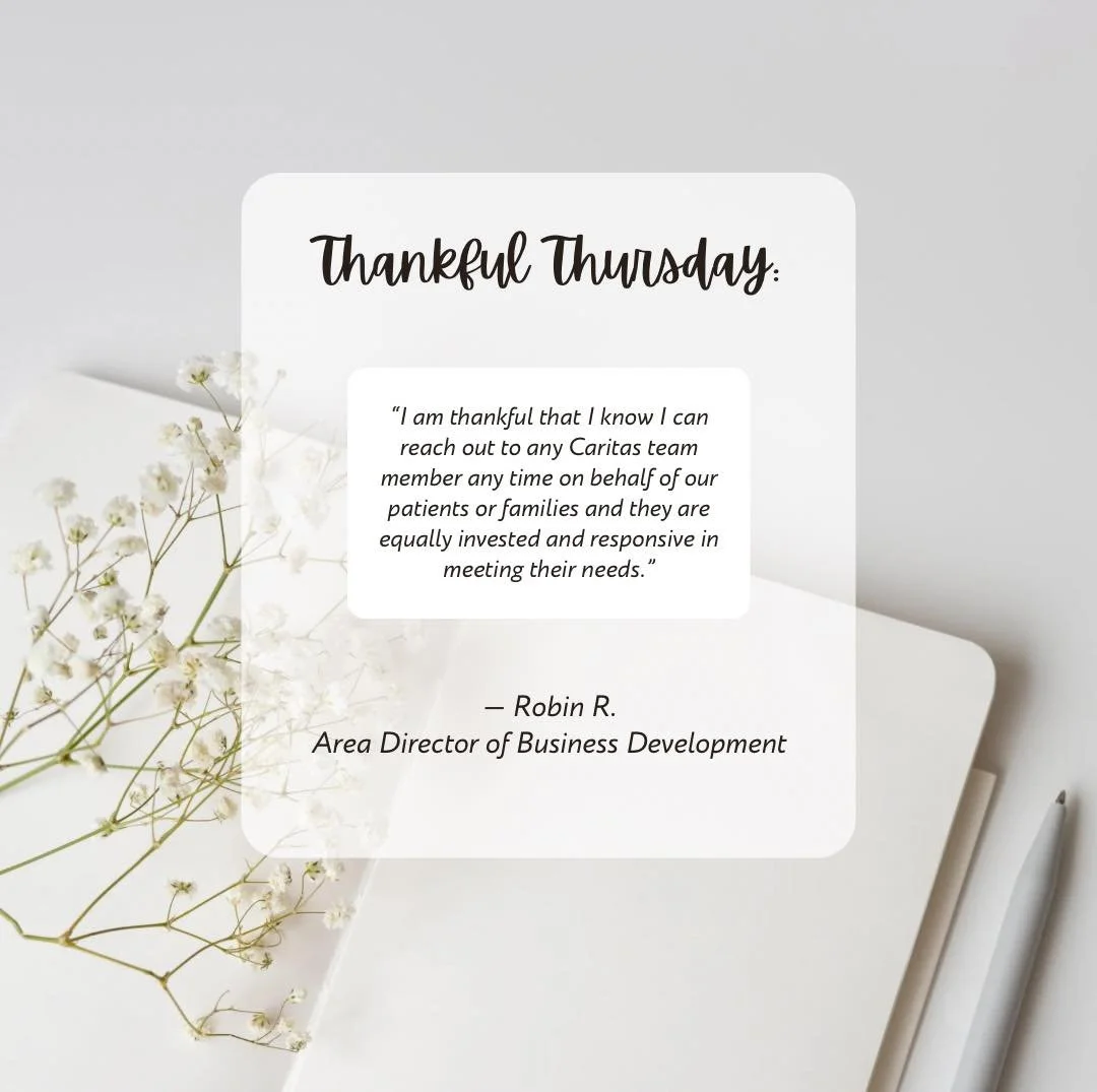 It&rsquo;s Thankful Thursday! 💛 Today, Robin tells us how thankful she is for a team that is always there. A team that supports one another and goes above and beyond for our patients and families. ✨ #CaritasHospice #ThankfulThursday