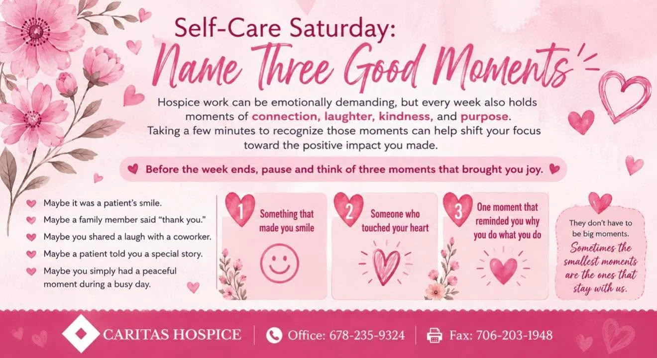 Here&rsquo;s your Self-Care Saturday Reminder! 💕Before the week comes to an end, take a moment to reflect on the good. Think of three moments that made you smile, touched your heart, or reminded you why your work matters. 🌸 #CaritasHospice #SelfCar
