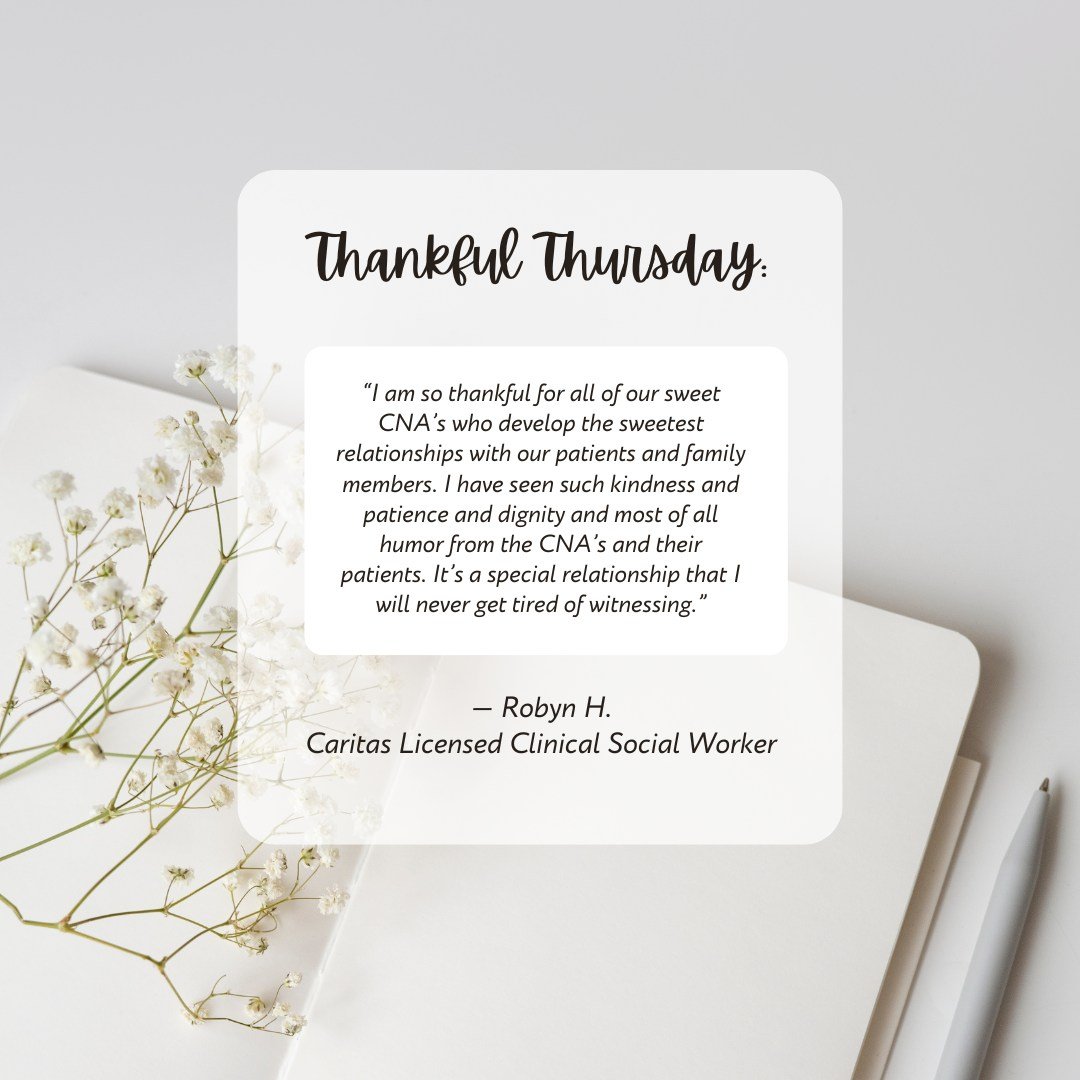On this Thankful Thursday, Robyn reminds us just how special the bond between our CNAs, patients, and families can be. Thank you for sharing such a beautiful reminder of how awesome our CNA's are! 🫶✨ #CaritasHospice #ThankfulThursday #OurCNAsAreTheB