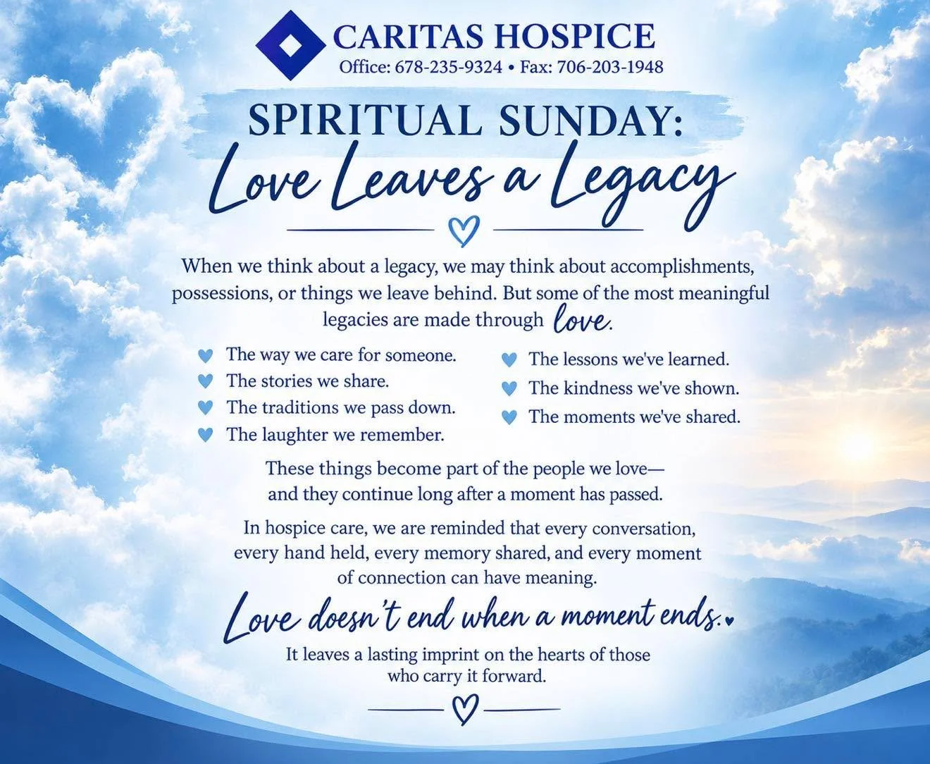 Love leaves a legacy that lasts far beyond a moment. The memories we make, kindness we share, and love we give become a lasting part of those we leave behind. 🕊️💙 #SpiritualSunday #CaritasHospice
