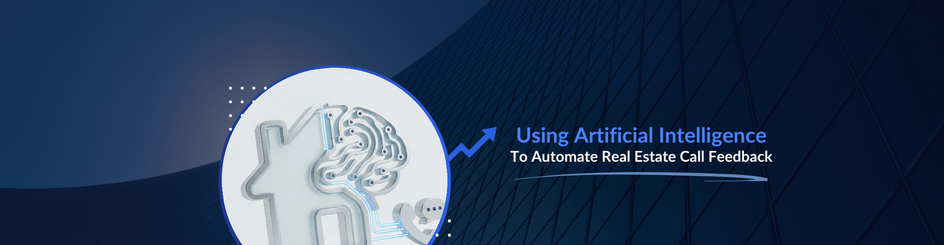 Automating real estate call feedback with Artificial Intelligence (AI)