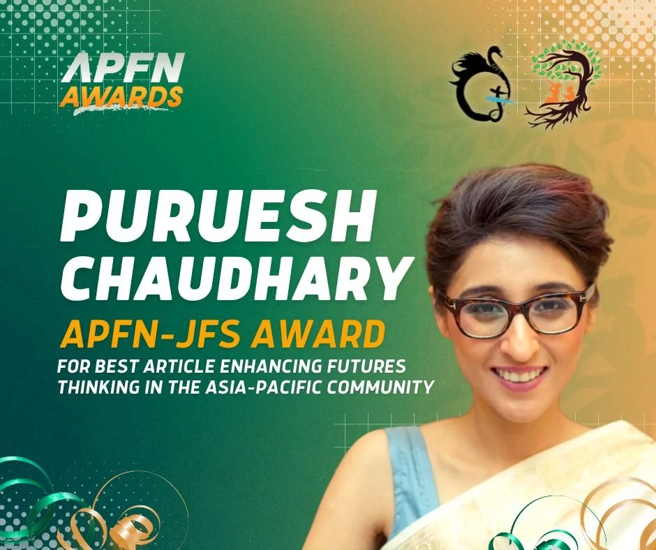 Puruesh Chaudhary, Founder and President, Agahi, Pakistan, for best article enhancing futures thinking in the Asia-Pacific community.