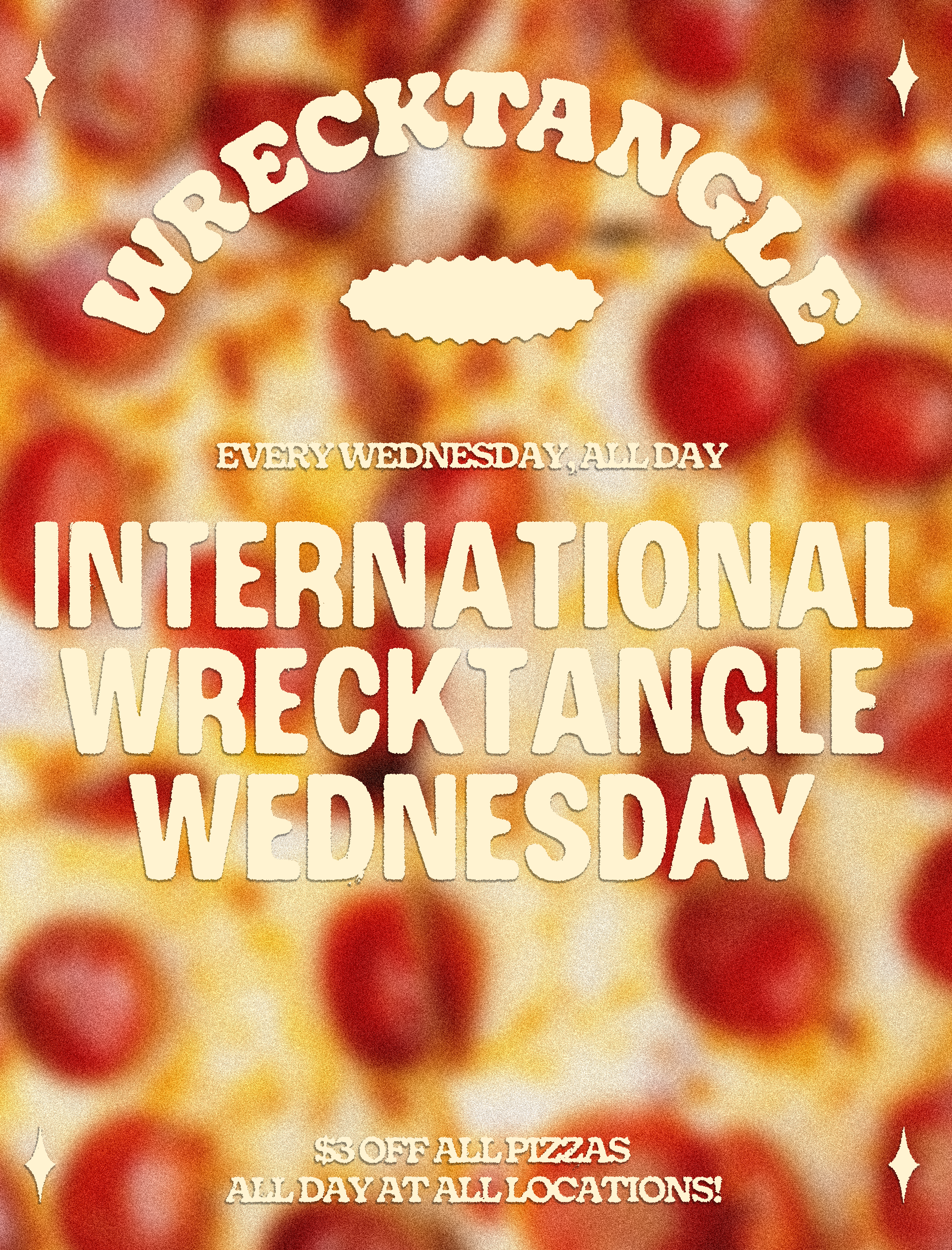 Flyer with background image of pizza, advertising a weekly international pizza event every Wednesday with discounts, available at all locations.