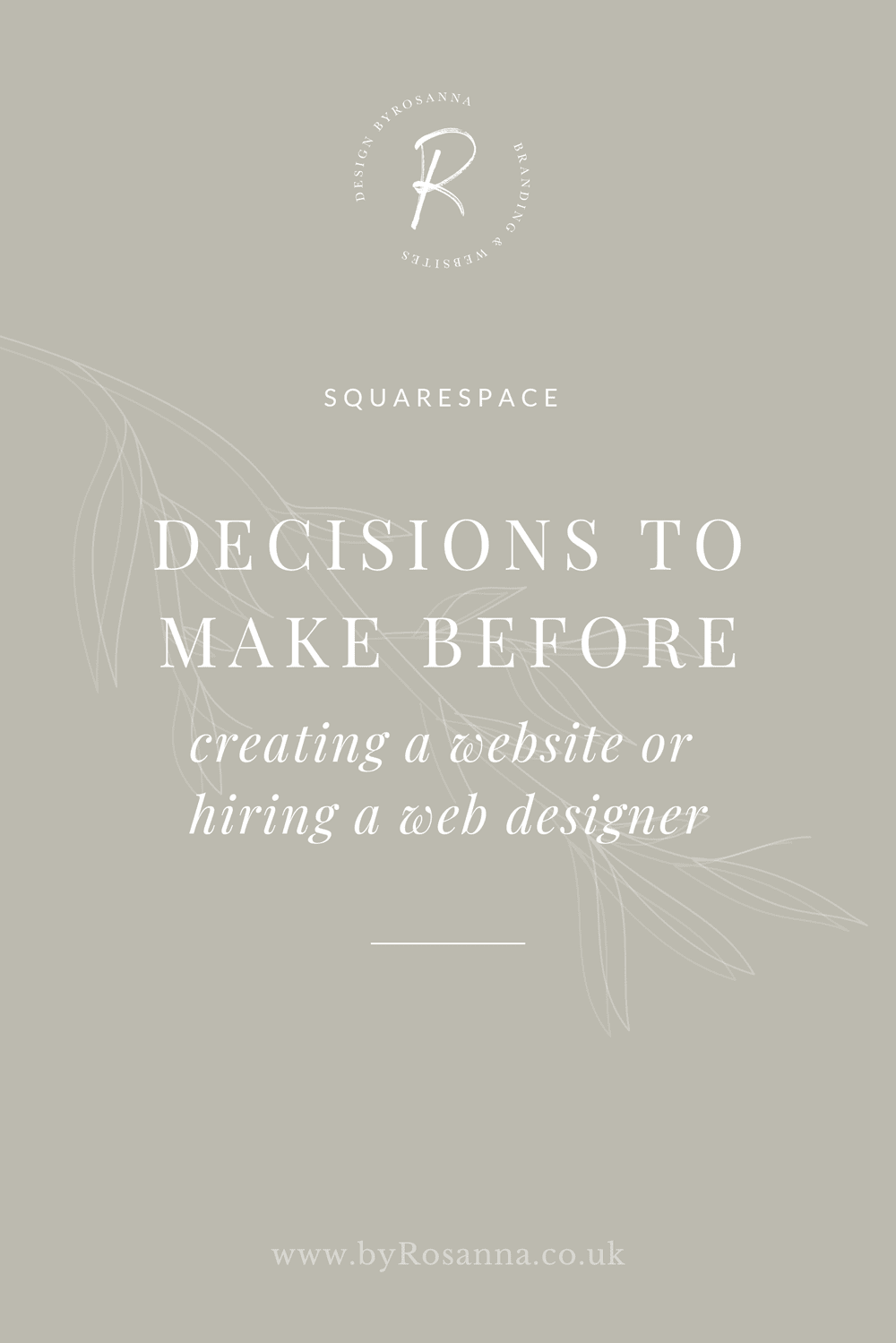 Decisions to Make Before Creating a Website or Hiring a Web Designer |  byRosanna | Squarespace Website Design UK
