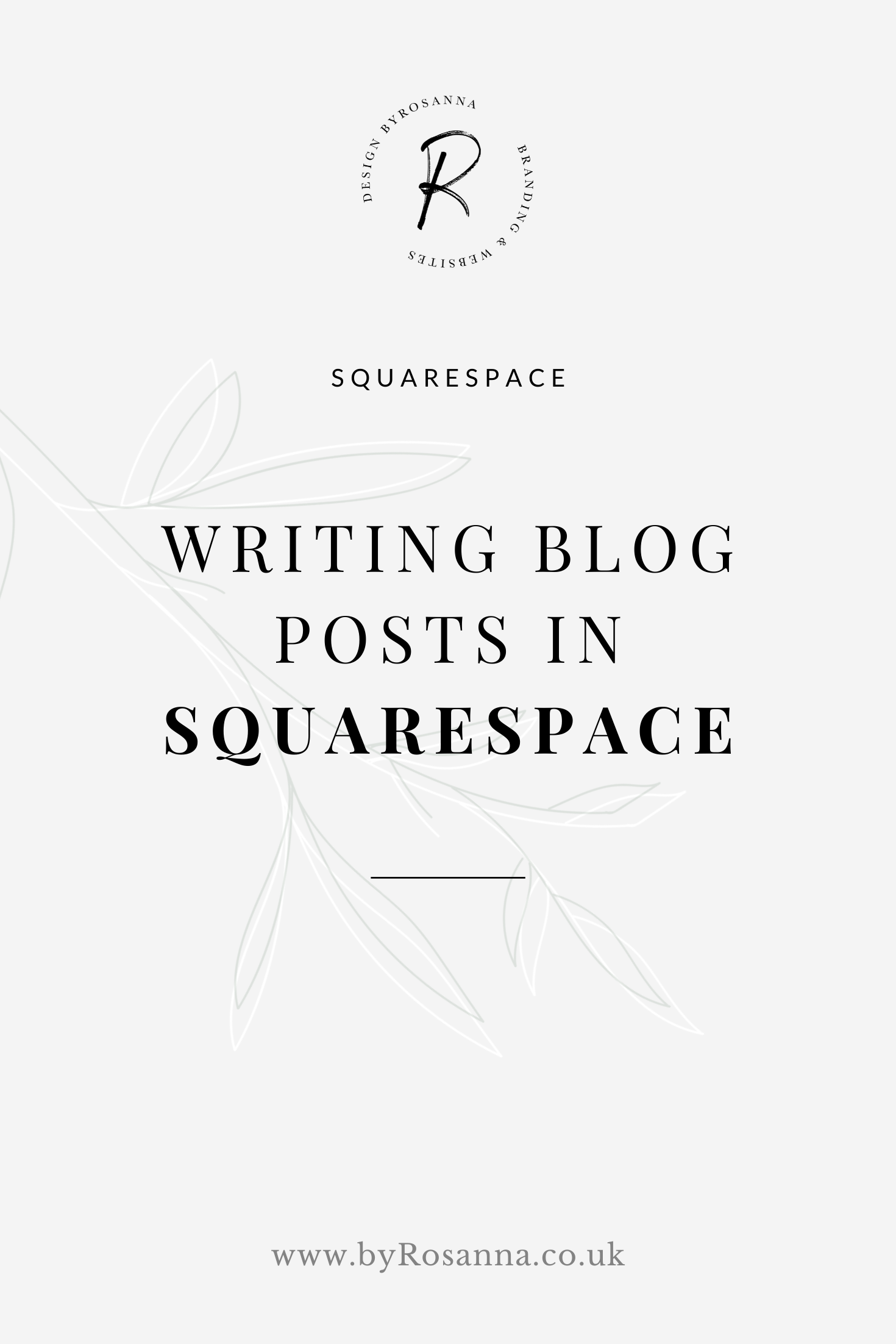 Writing Blog Posts in Squarespace | byRosanna