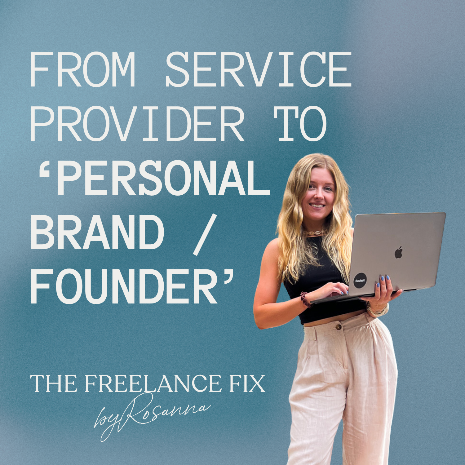 128 | From service-provider to ‘personal brand / founder’