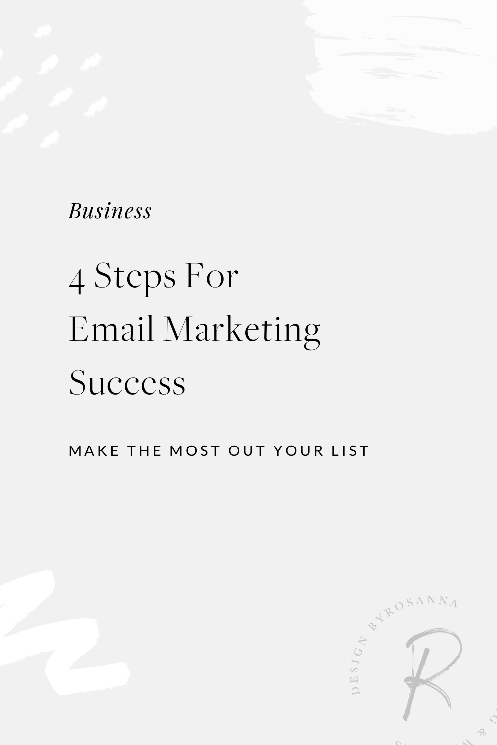 Email Success Message Example 4 Steps to Email Marketing Success | byRosanna