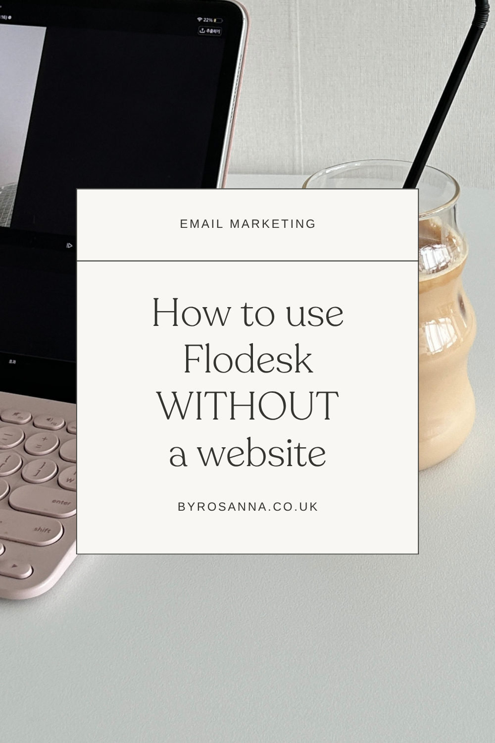 How to use Flodesk without a website (2026 tutorial)