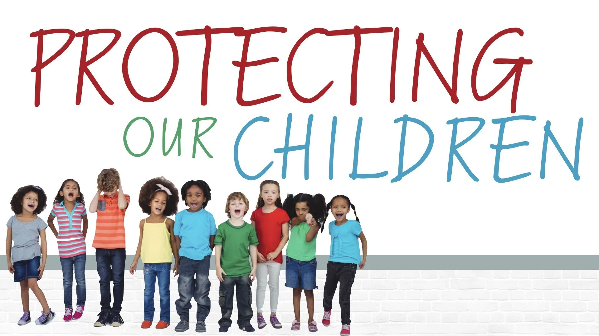 “Protecting Our Children”