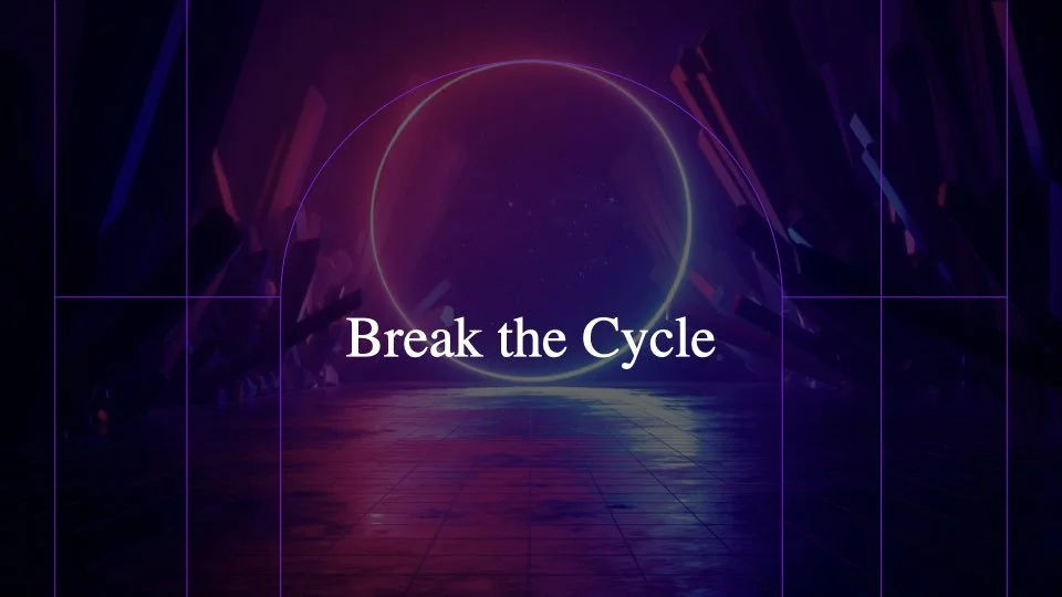“Break the Cycle”