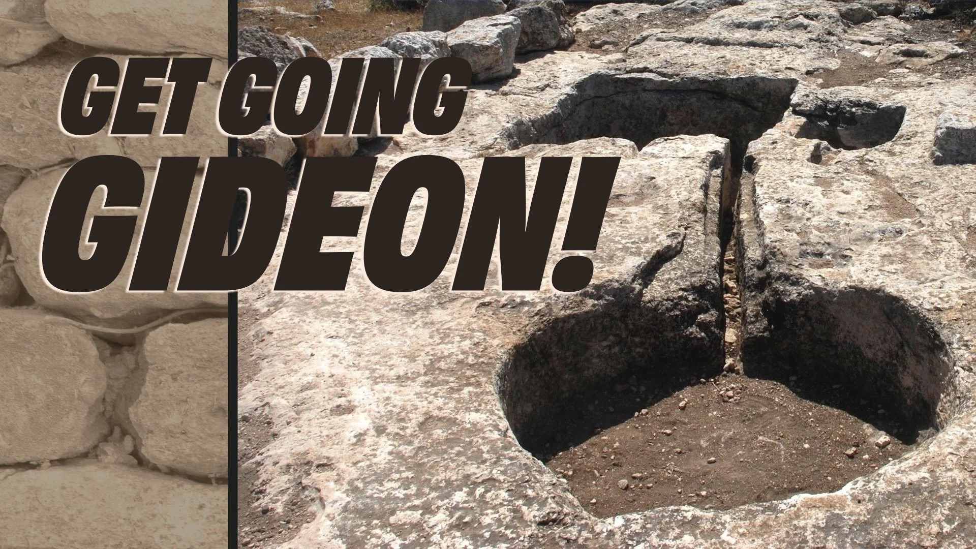 “Get Going Gideon!” (Part 1)