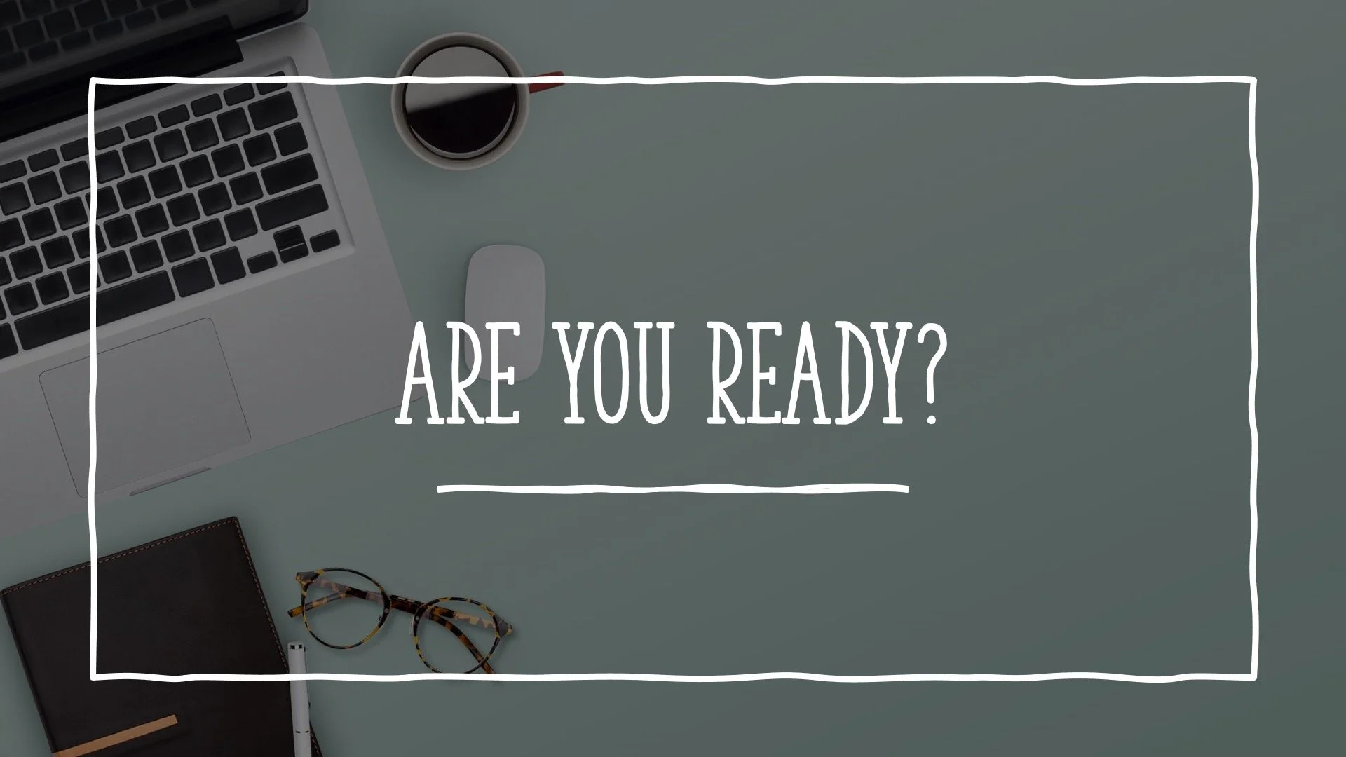 “Are You Ready?”