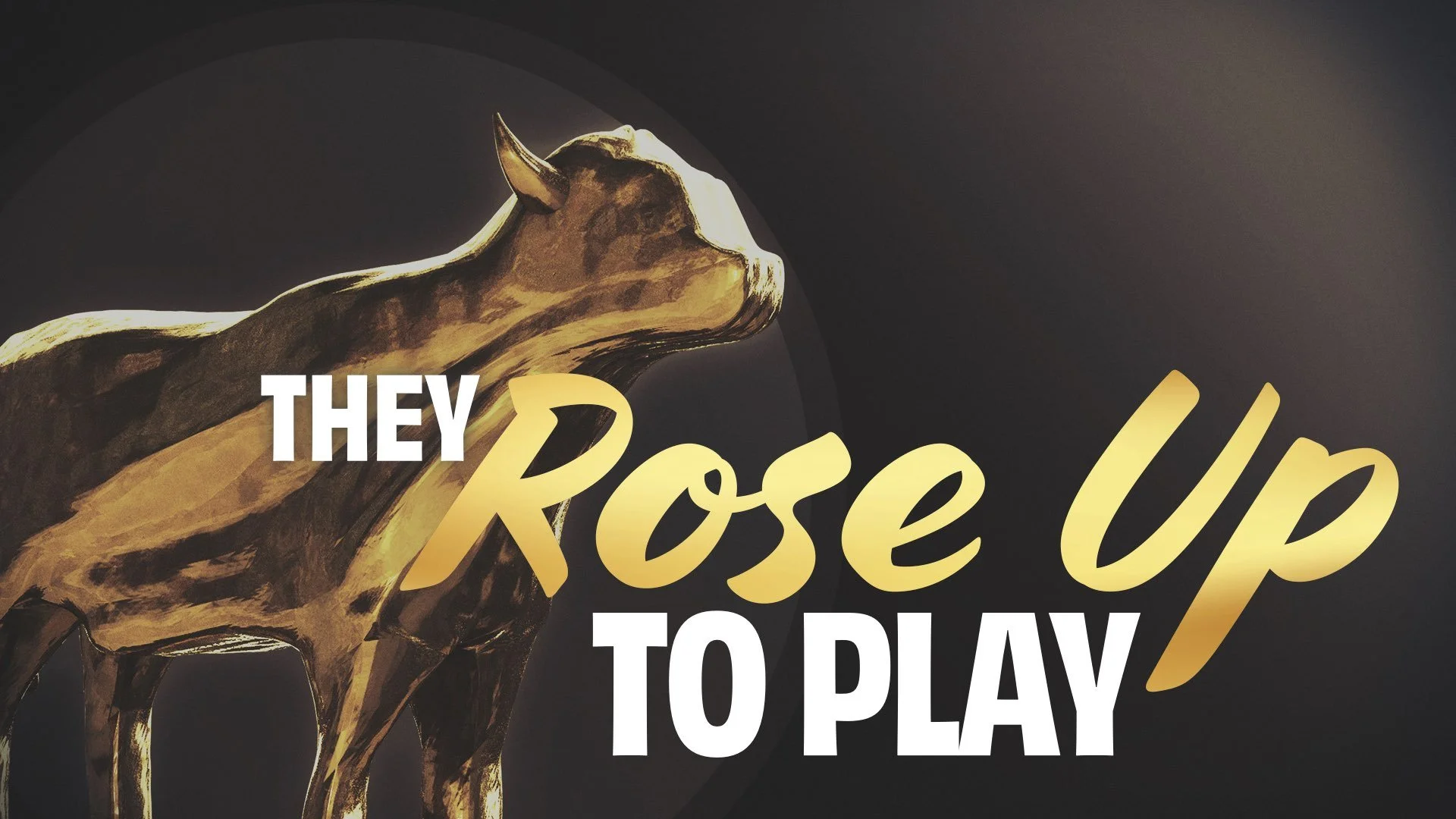 “They Rose Up to Play”