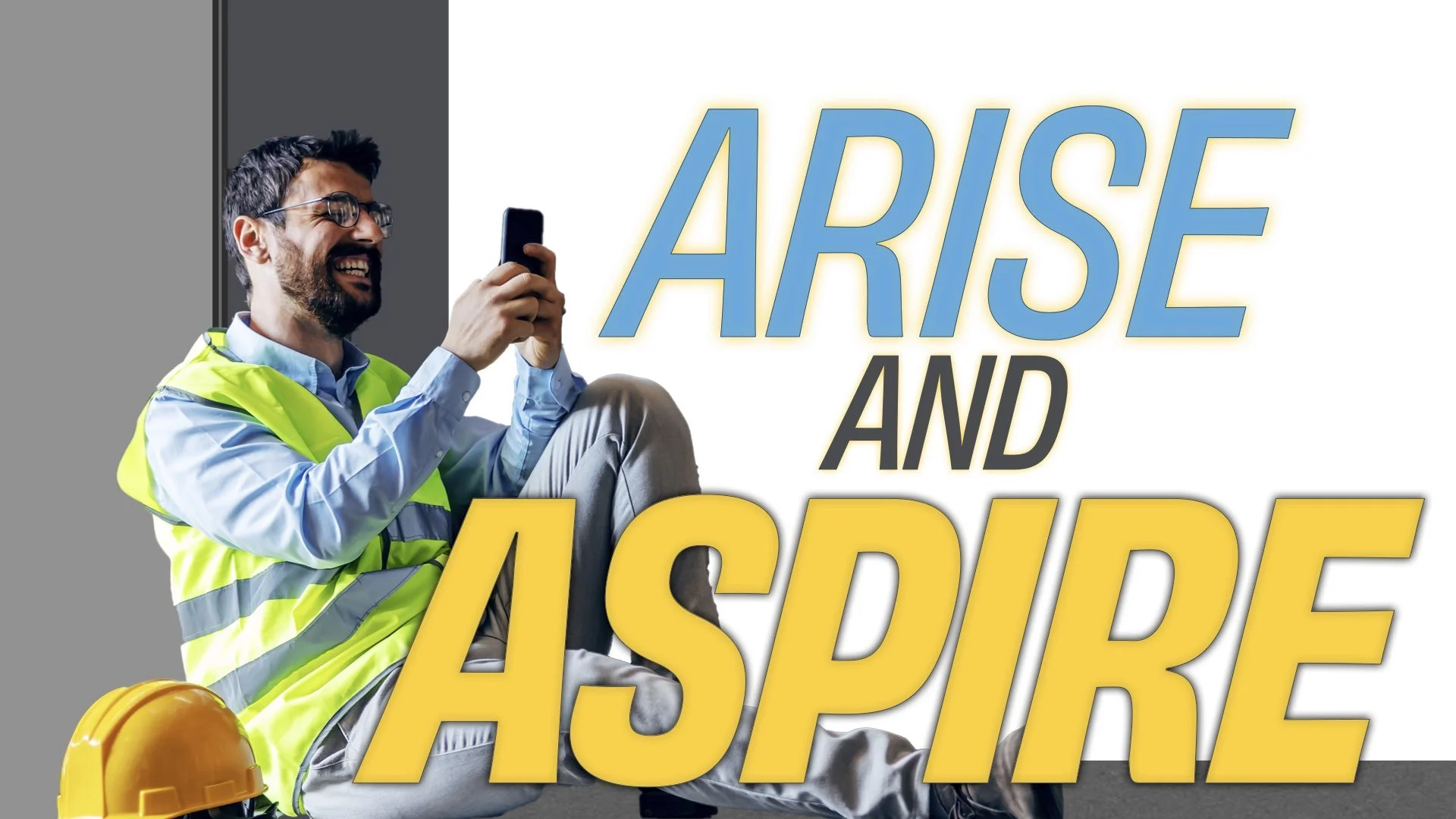 “Arise and Aspire”