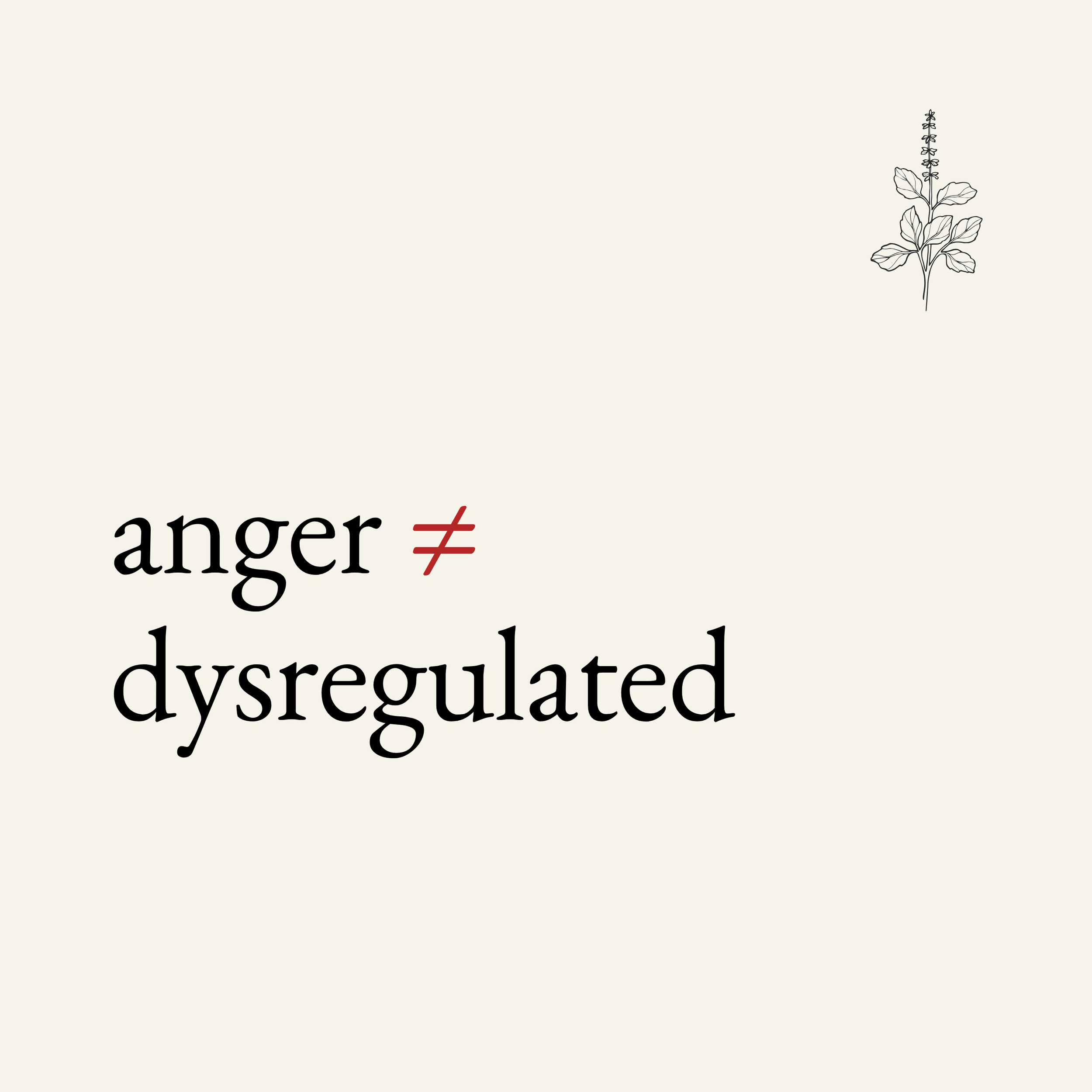 anger ≠ “dysregulated”