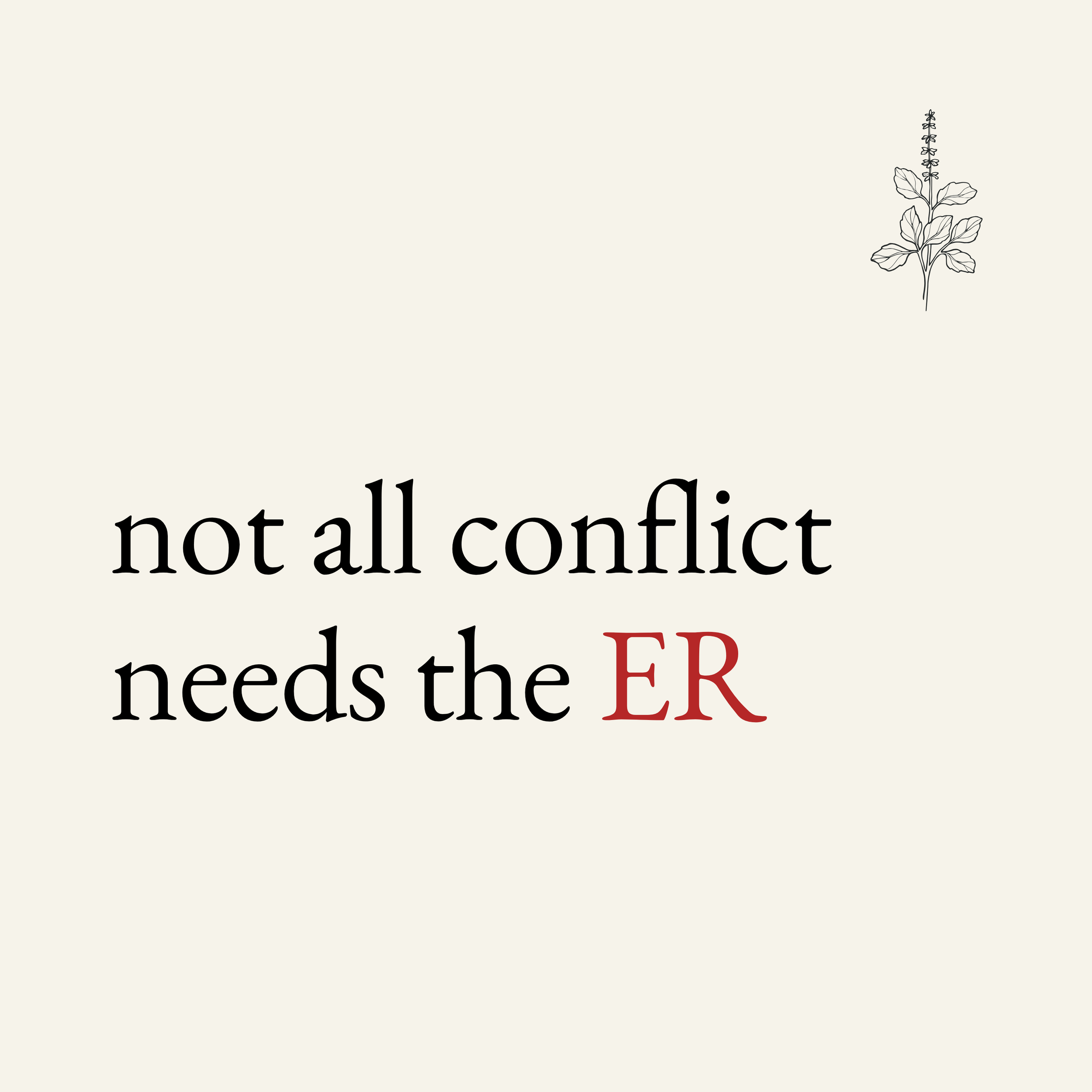 not all conflict needs the ER