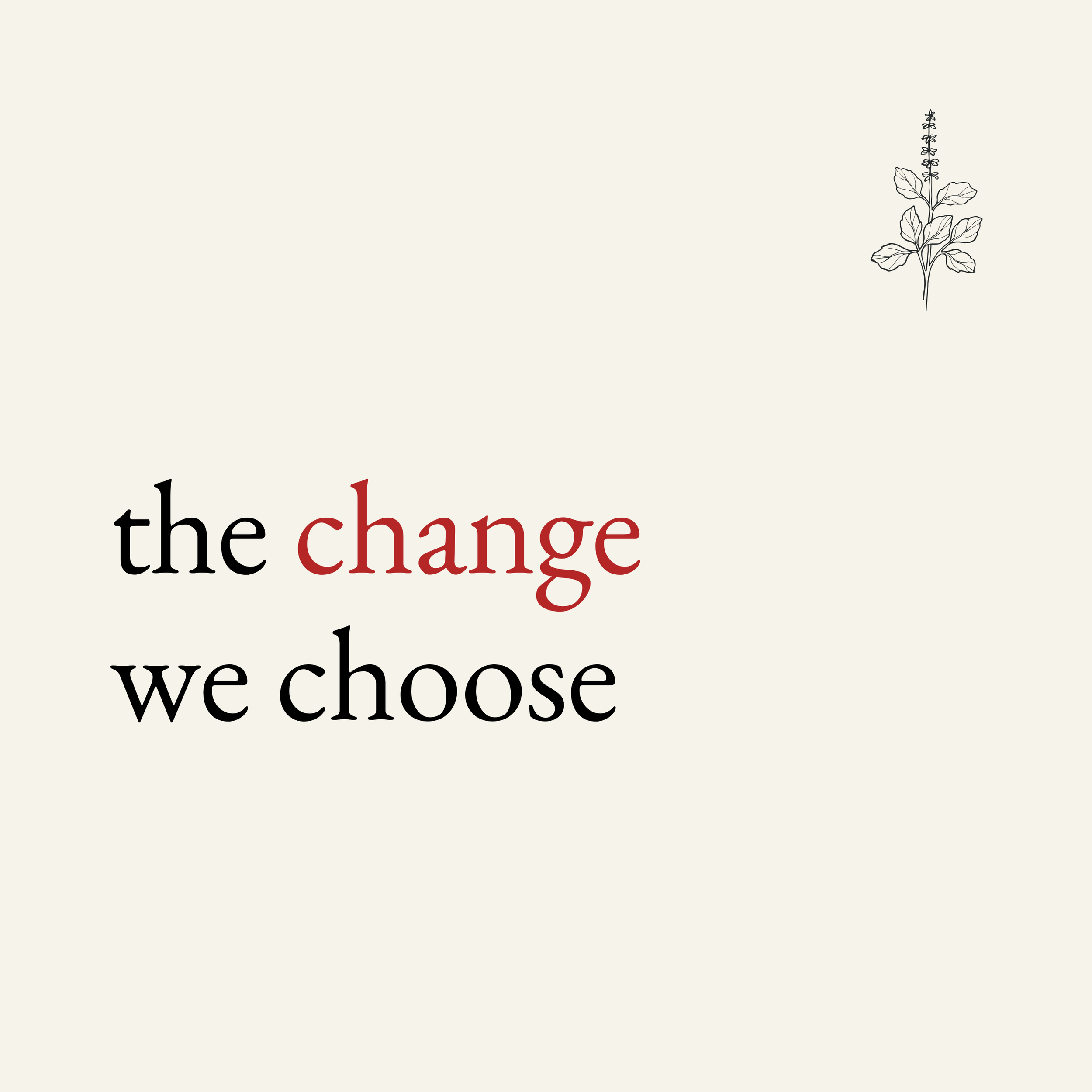 the change we choose
