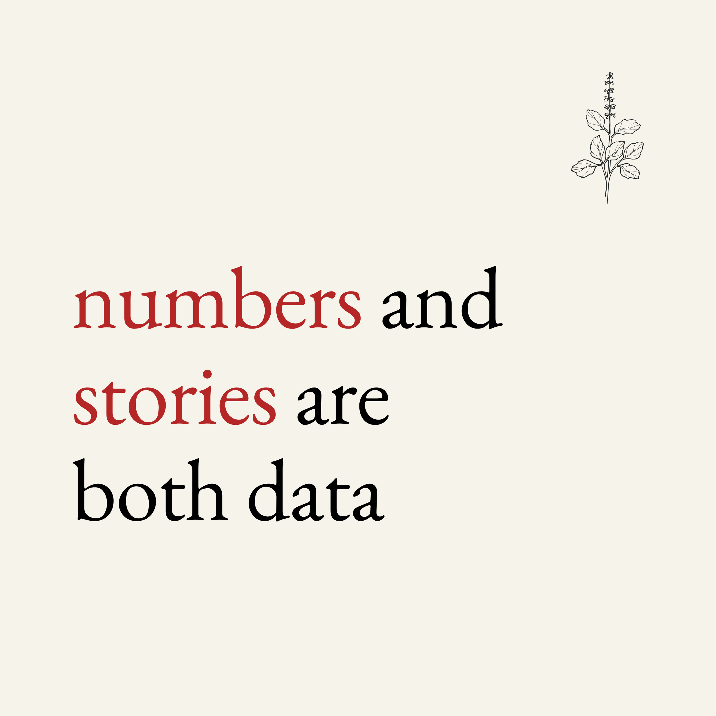 numbers and stories are both data