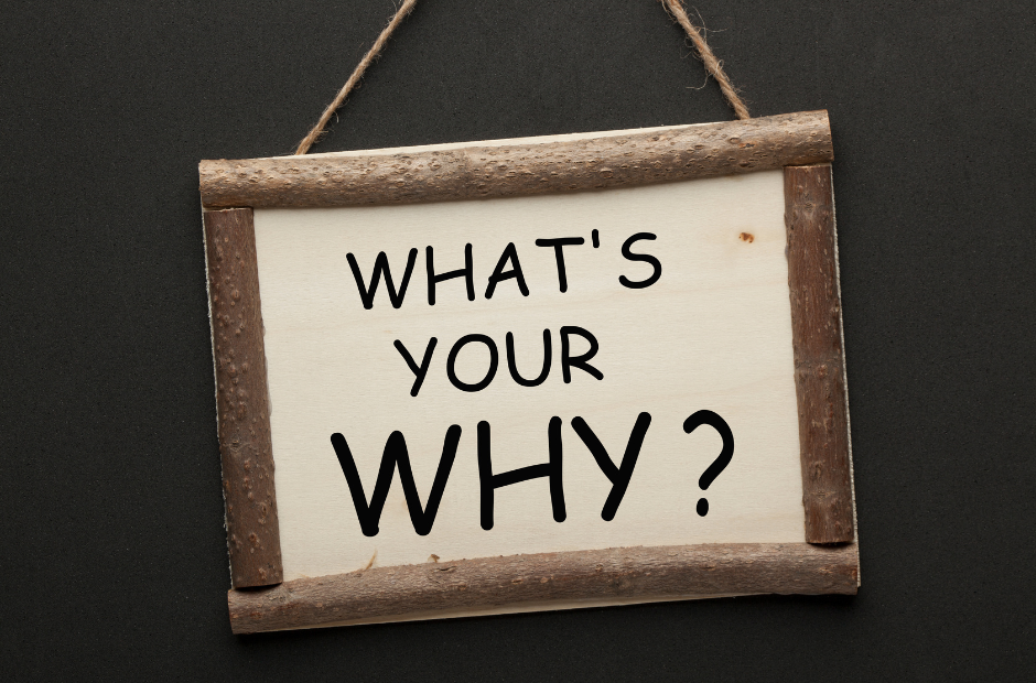 The Power of Purpose: Why Your "Why" Must Come Before Your "What"