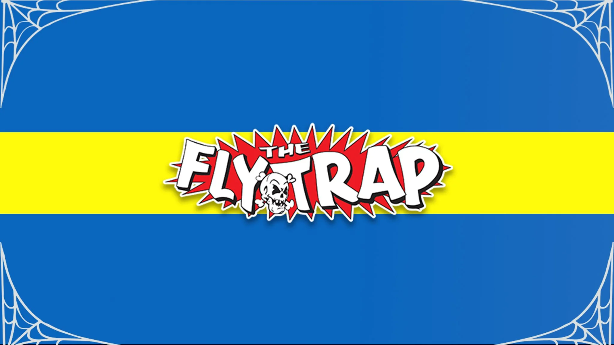 A blue background with a yellow stripe in the middle. The logo in the center reads "The Fly Trap" with a cartoon skull and spider web corners.