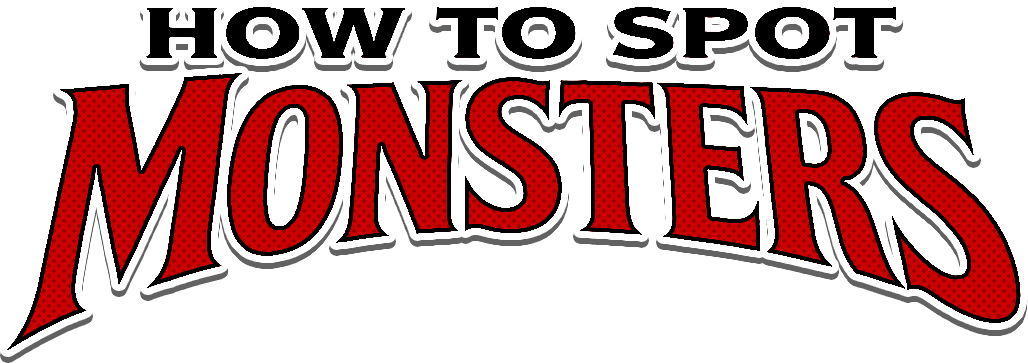 Text reading 'How to Spot Monsters' in stylized red and black font.