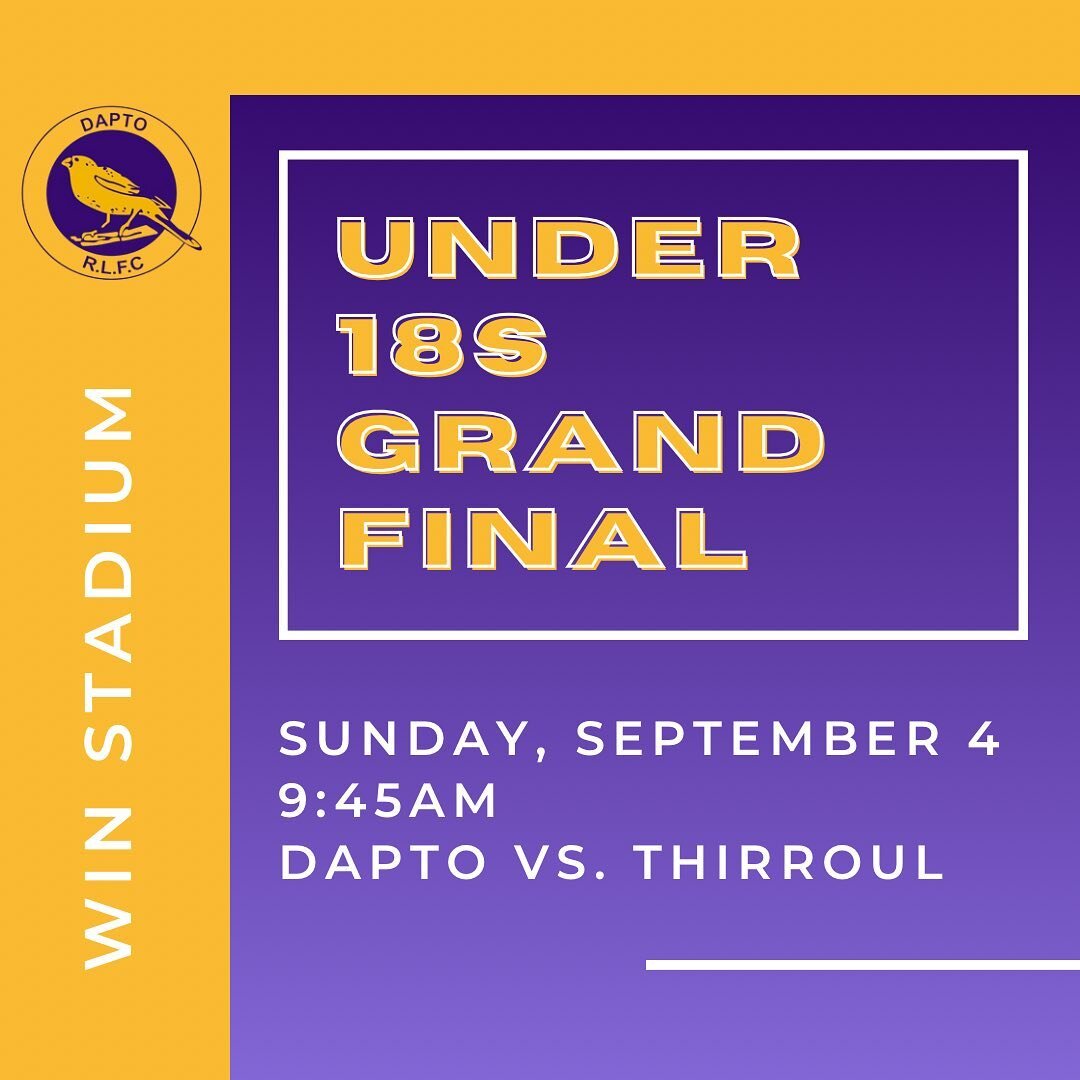 ⚠️ TOMORROW ⚠️ Sunday, September 4th @ 9:45AM, Dapto Under 18s take on Thirroul in the Grand Final! 🐤🏆🏉

Let&rsquo;s Go! Come support the boys! 👏 #DaptoCanaries #UpTheCanaries #DaptoProud