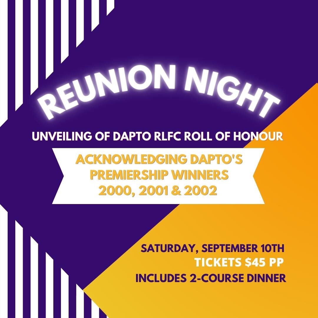 🌟 2022 REUNION NIGHT 🌟

Join us for a Reunion Night this Saturday, September 10th, 2022 at the Dapto Leagues Club to acknowledge Dapto&rsquo;s premiership winners of 2000, 2001 &amp; 2002! 

All past &amp; present players, officials, sponsors &amp;