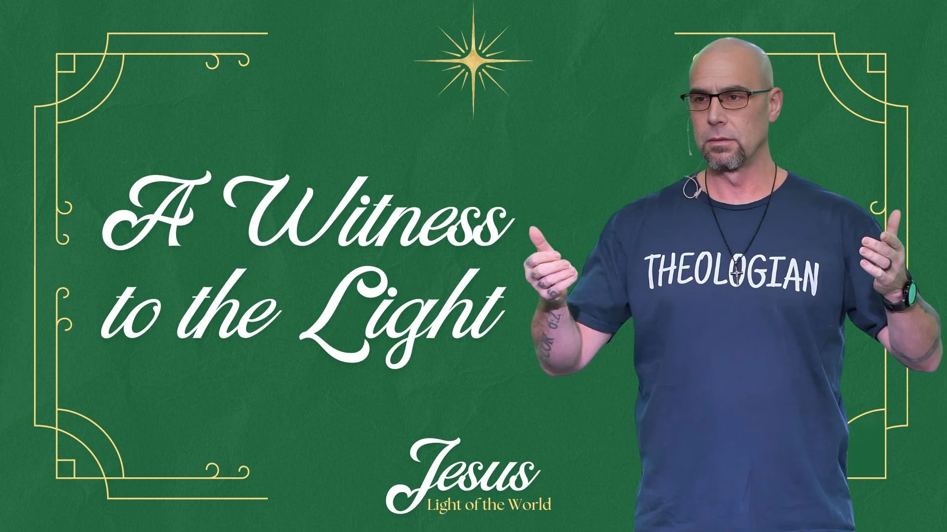 A Witness to the Light