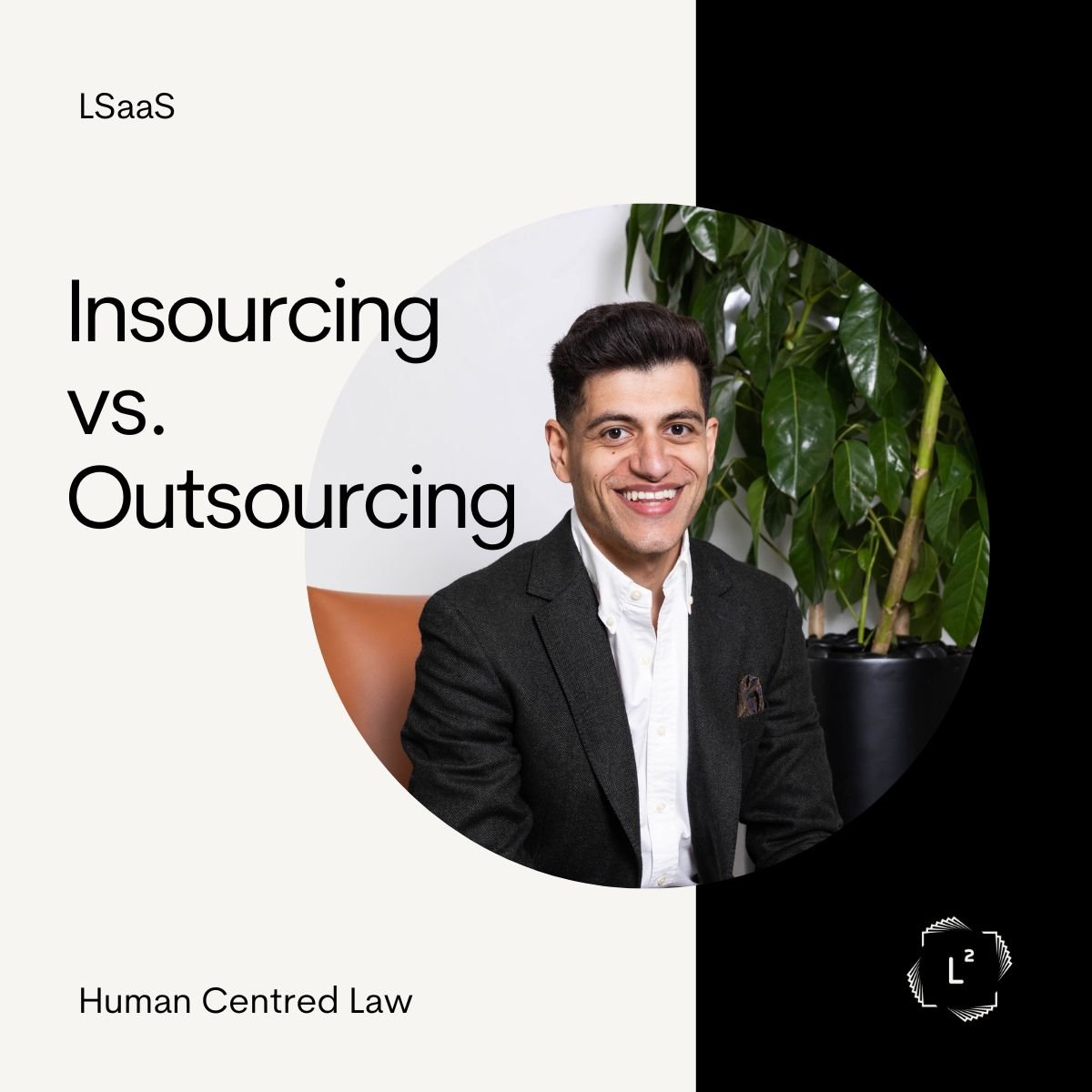 Insourcing vs. Outsourcing