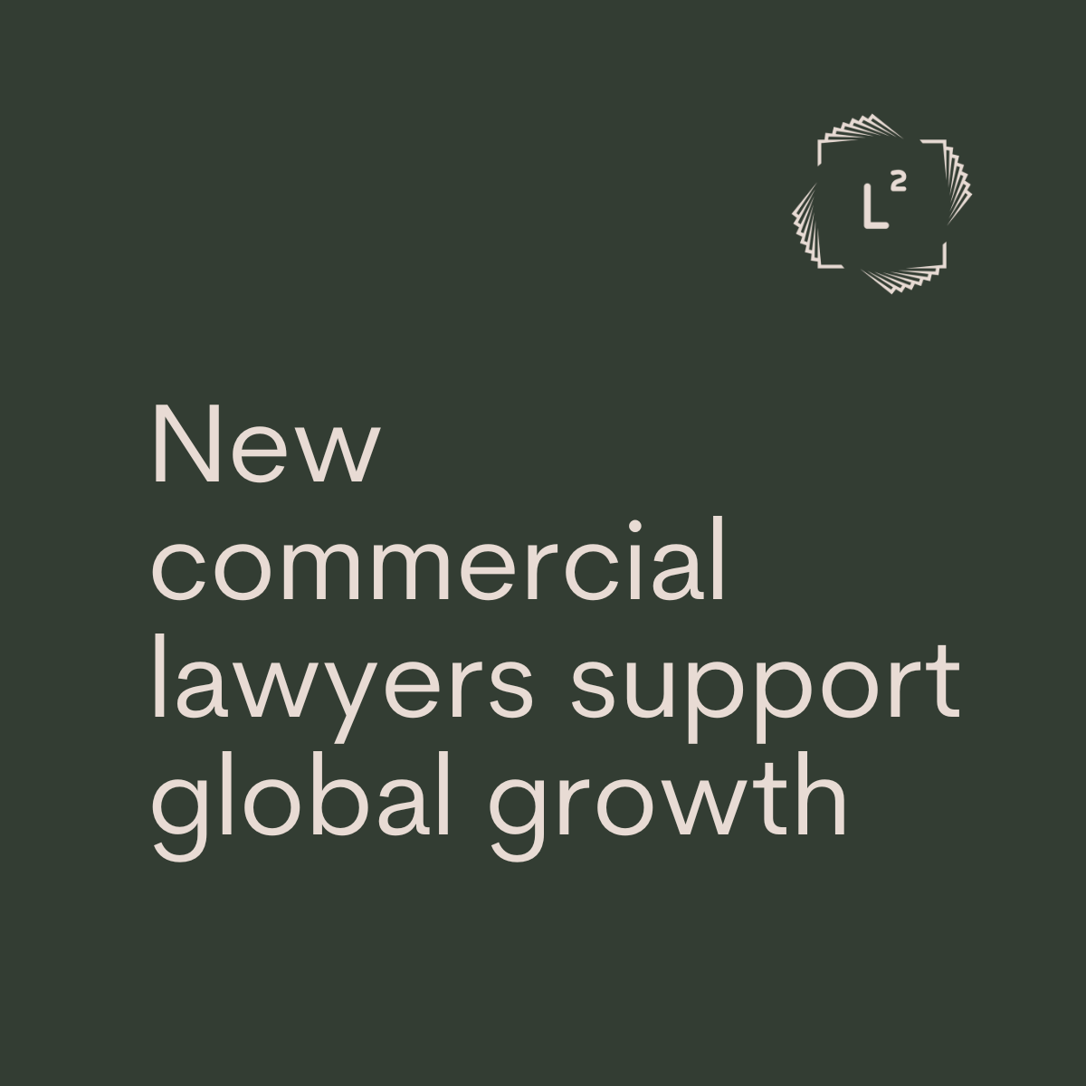 New commercial lawyers support global growth