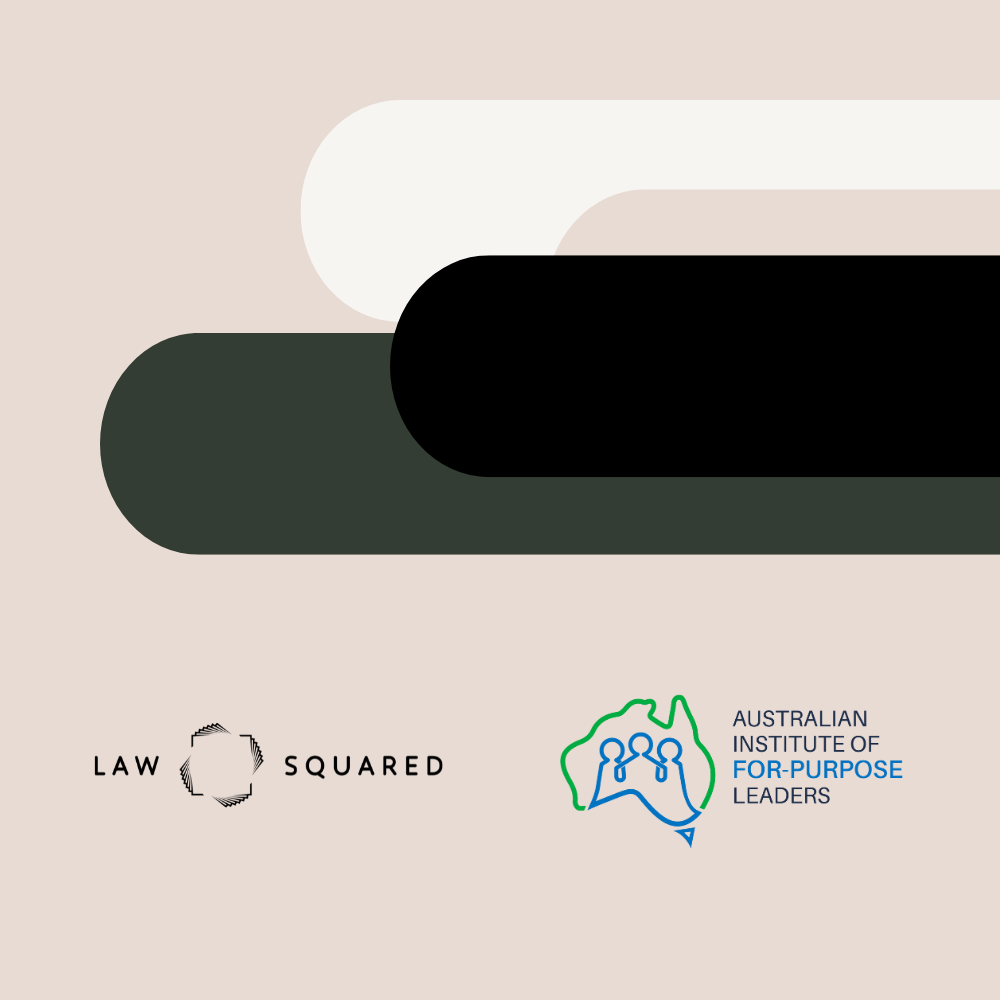 Law Squared Appointed Official Legal Partner to Australian Institute of For Purpose Leaders