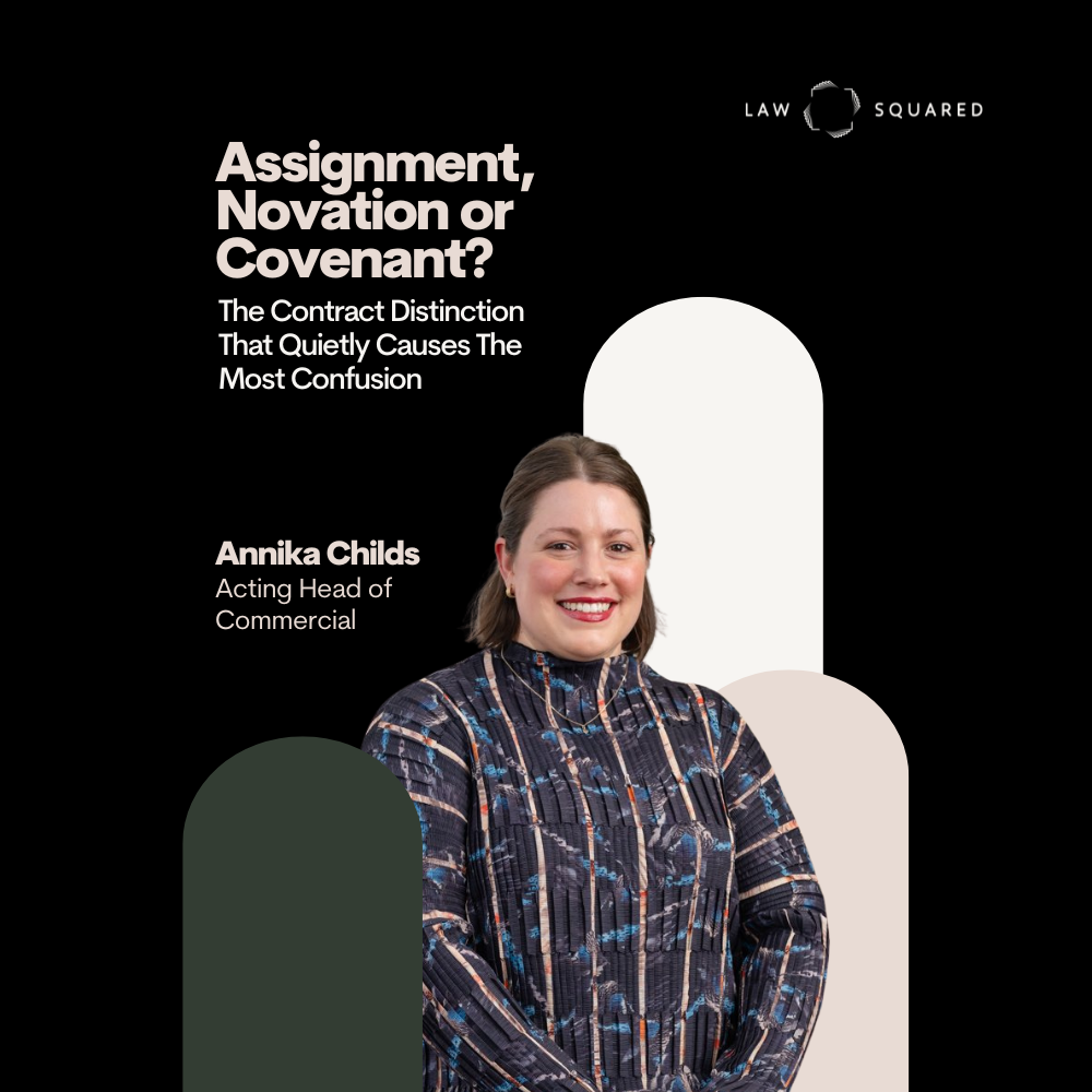 Assignment, Novation or Covenant? The Contract Distinction That Quietly Causes The Most Confusion