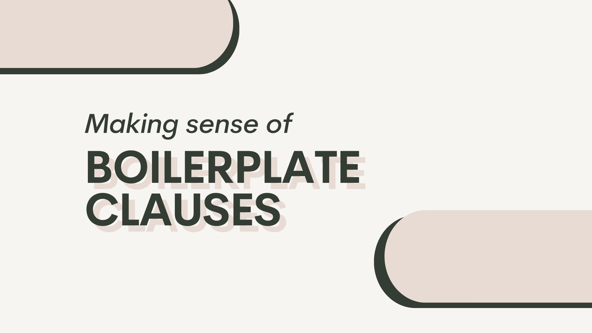 Making sense of Boilerplate clauses — Law Squared