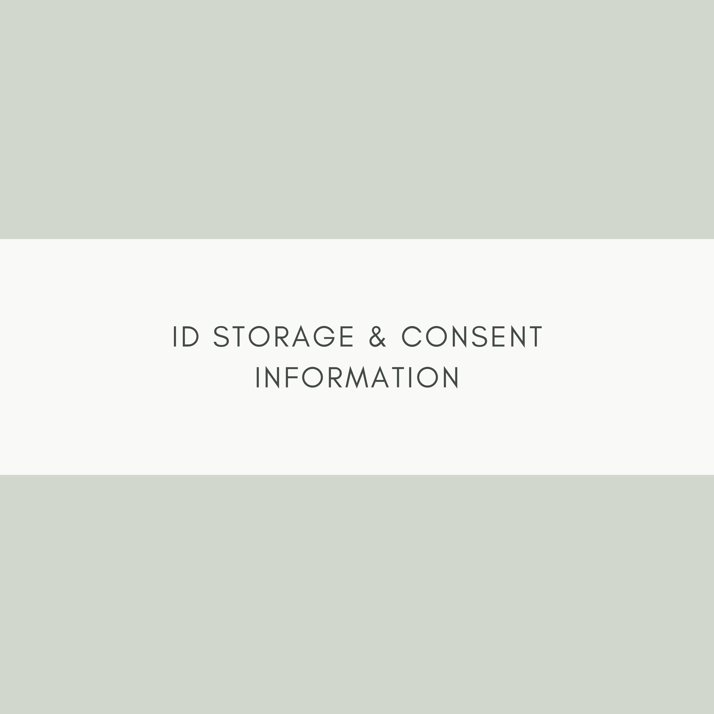 ID Storage & Consent Information