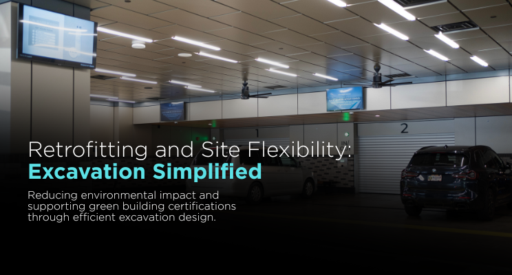 Retrofitting and Site Flexibility: Excavation Simplified 