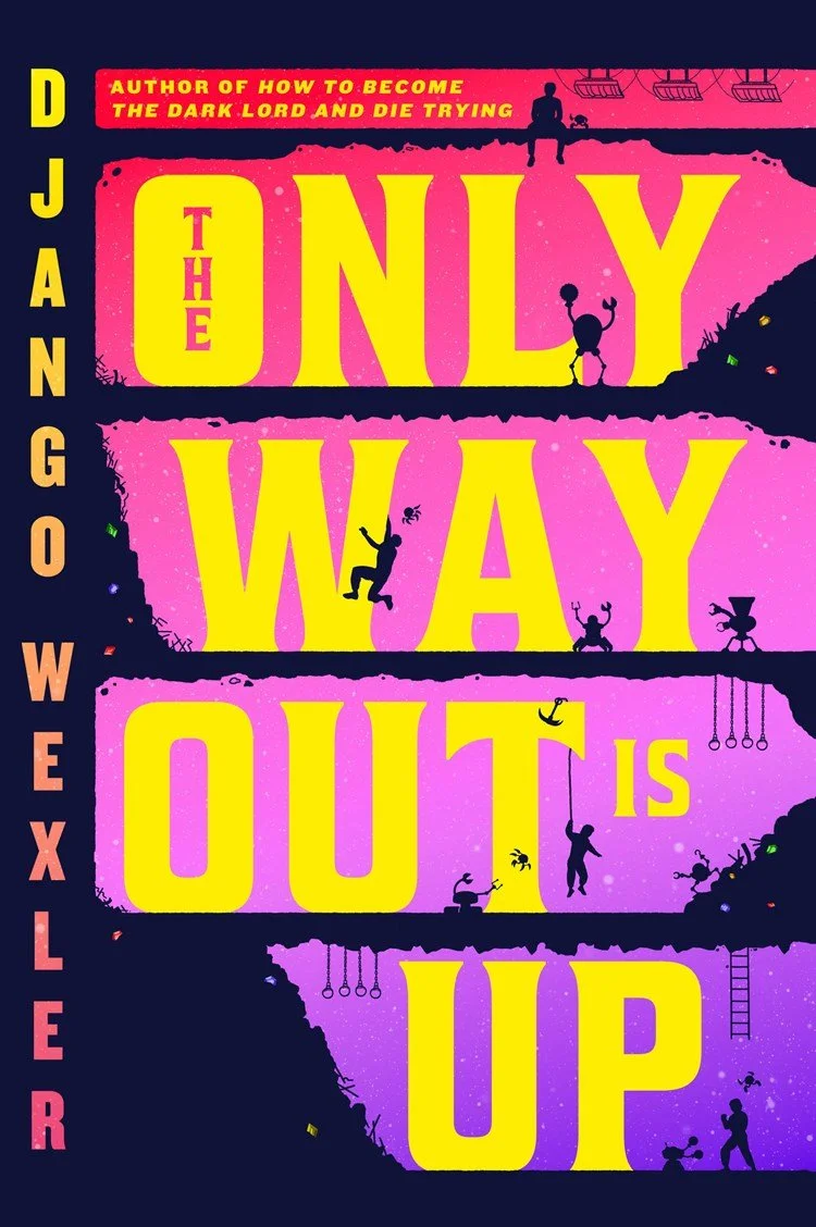 PREORDER: The Only Way Out Is Up - Django Wexler