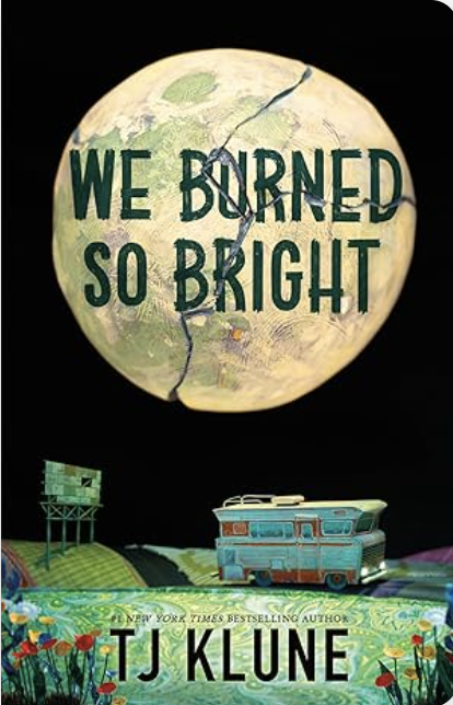 We Burned So Bright - T.J. Klune