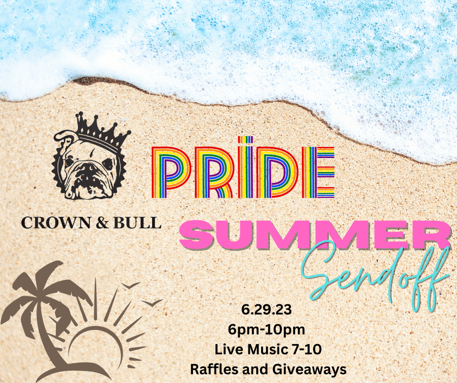 Crown & Bull Pride Summer Send Off 