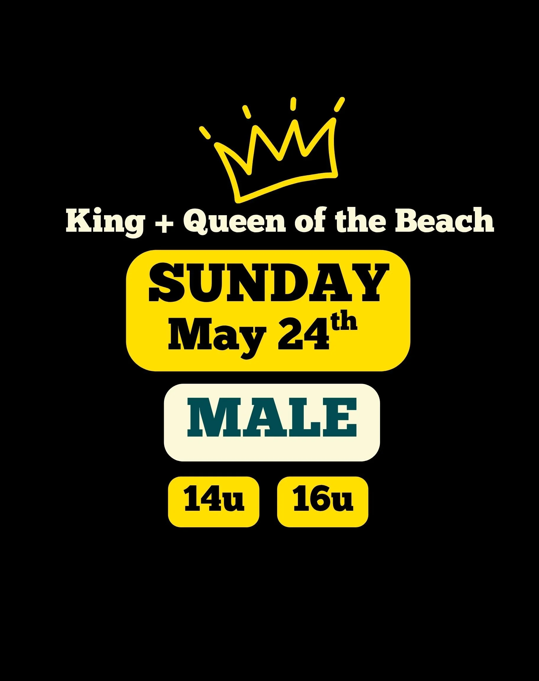 👑 King + Queen of the Beach: Sunday May 24th MALE