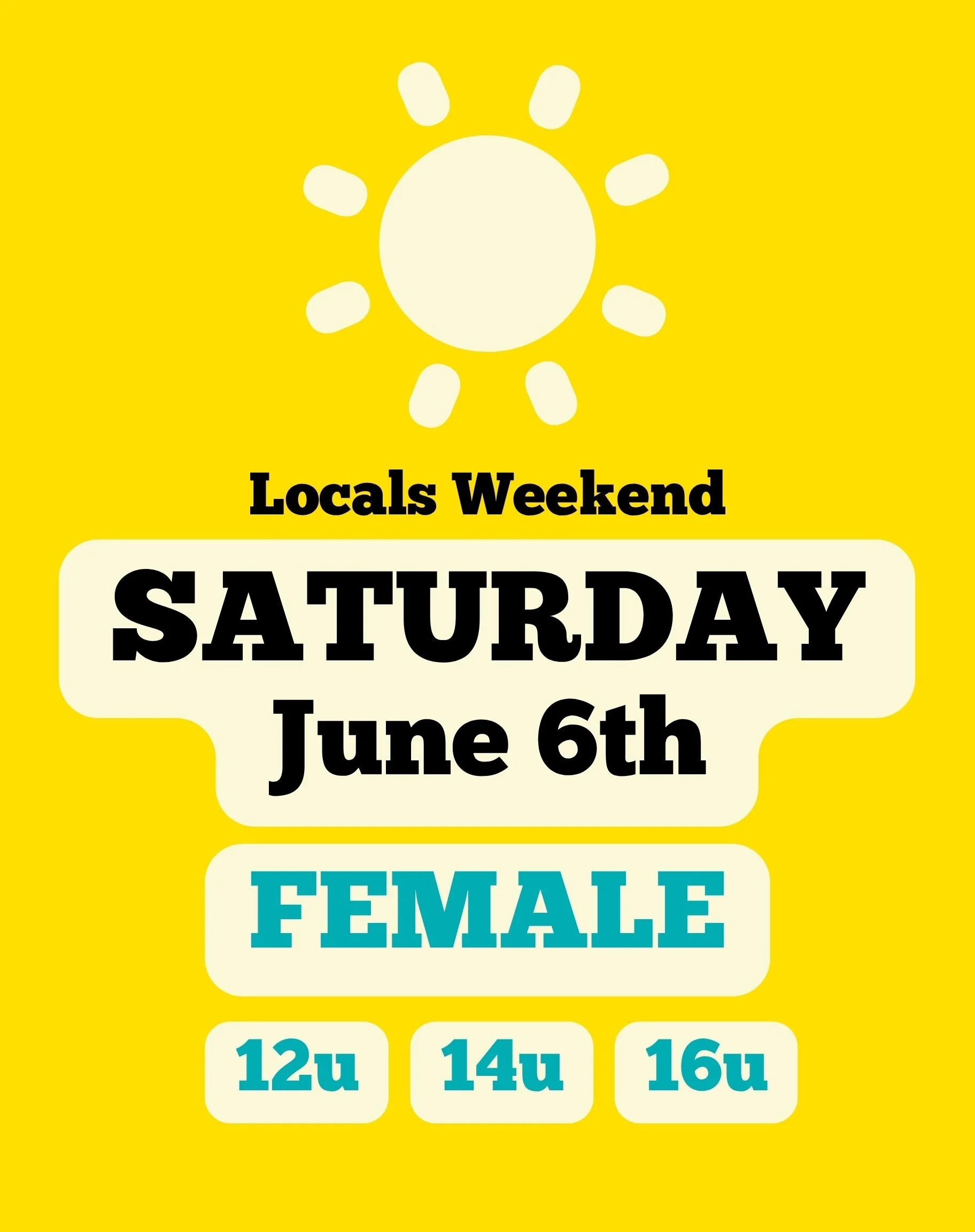 ☀️Locals Weekend: Saturday June 6th FEMALE