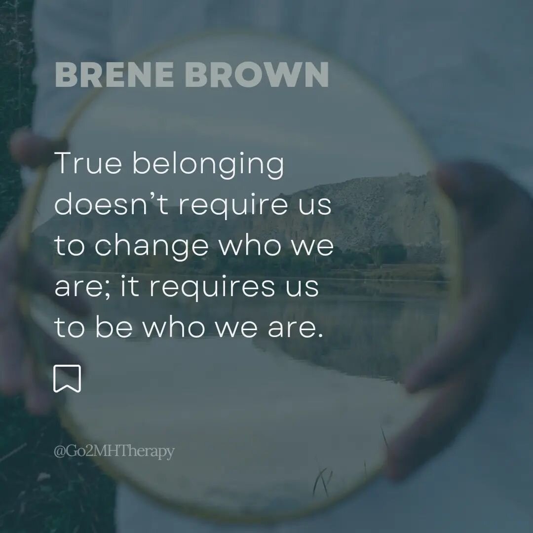 True belonging doesn&rsquo;t require us to change who we are; it requires us to be who we are. -Brene Brown

.

.

.

.

#Go2MHTherapy #LCSW #LICSW #SocialWorker #MixedTherapist #Therapy #MentalHealth #MentalHealthMatters #SubstanceAbuse #Stress #Anx