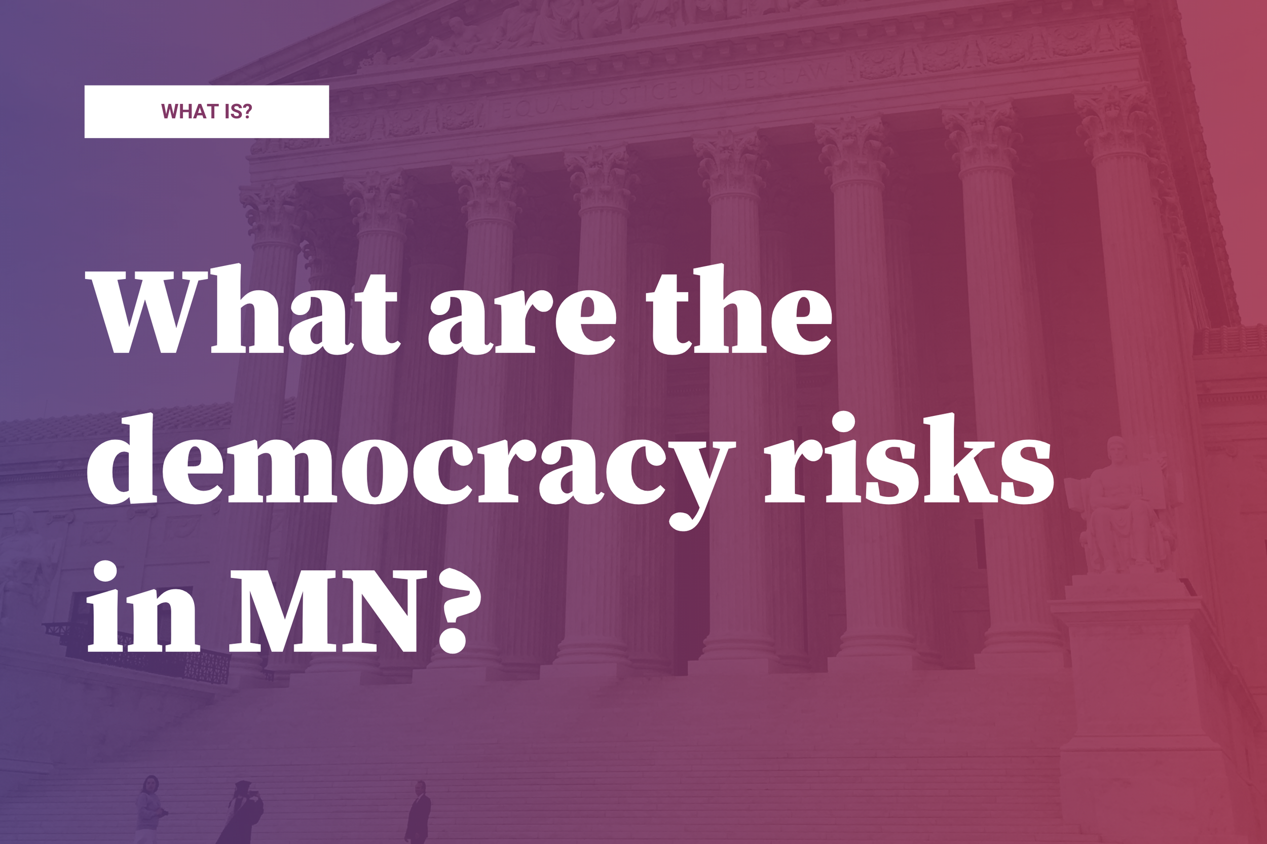 What is at risk for democracy in Minnesota? 